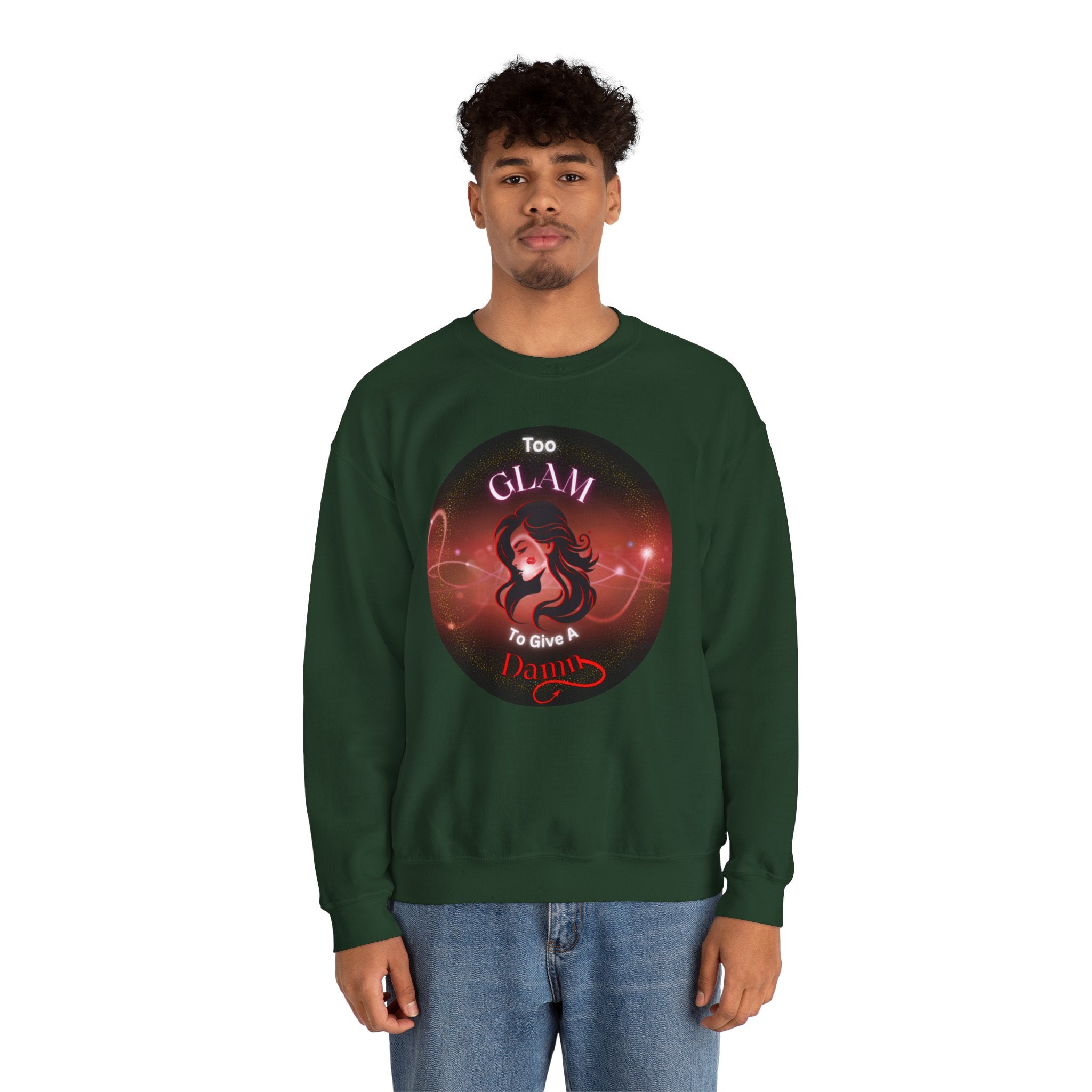 Too Glam to Give a Damn - Sweatshirt