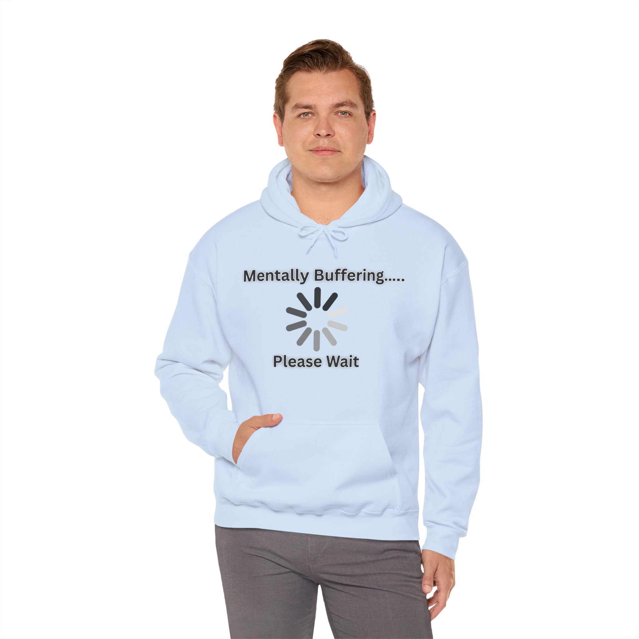 Mentally Buffering.... Please Wait - Hoodie