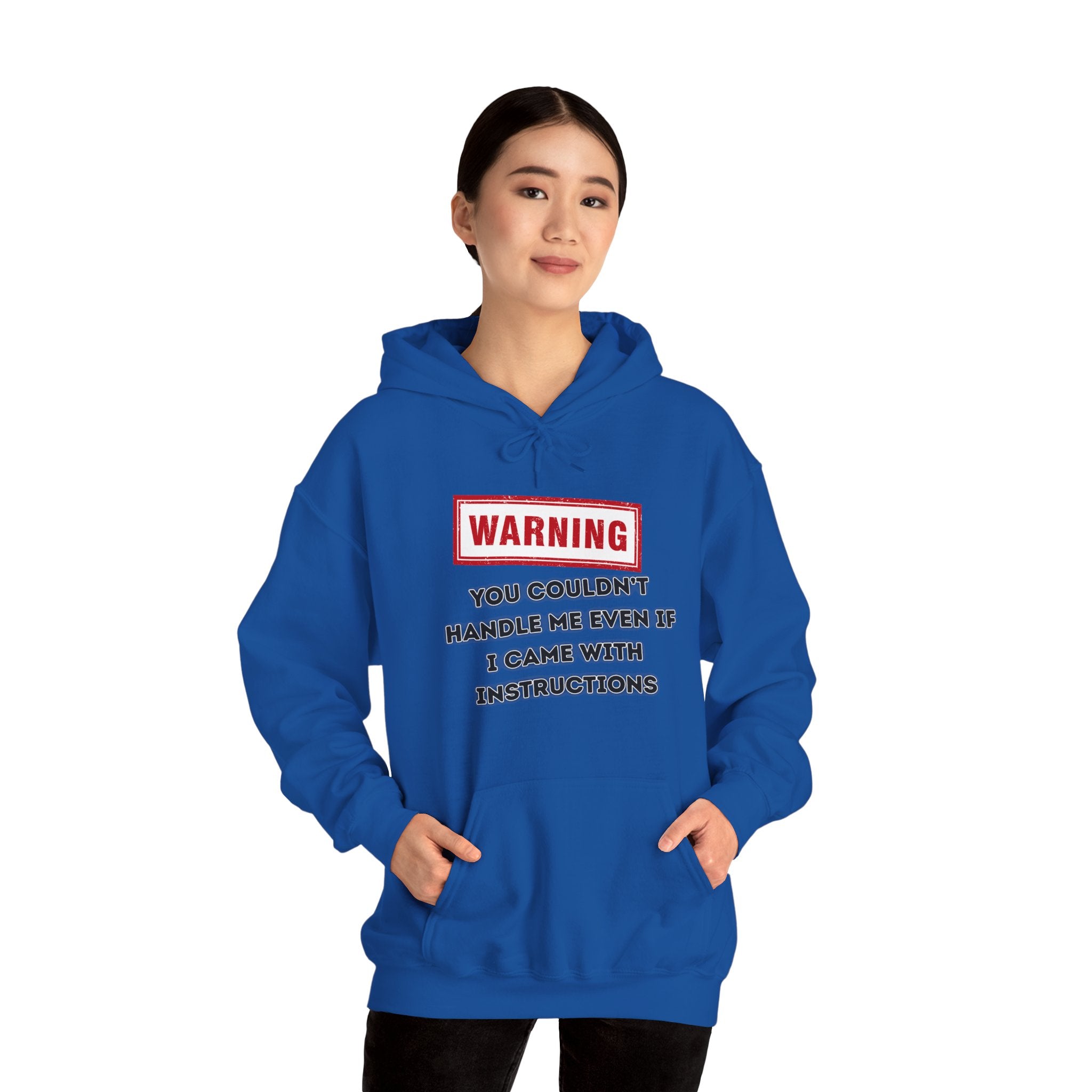 Warning — You Couldn’t Handle Me Even If I Came With Instructions. - hoodie