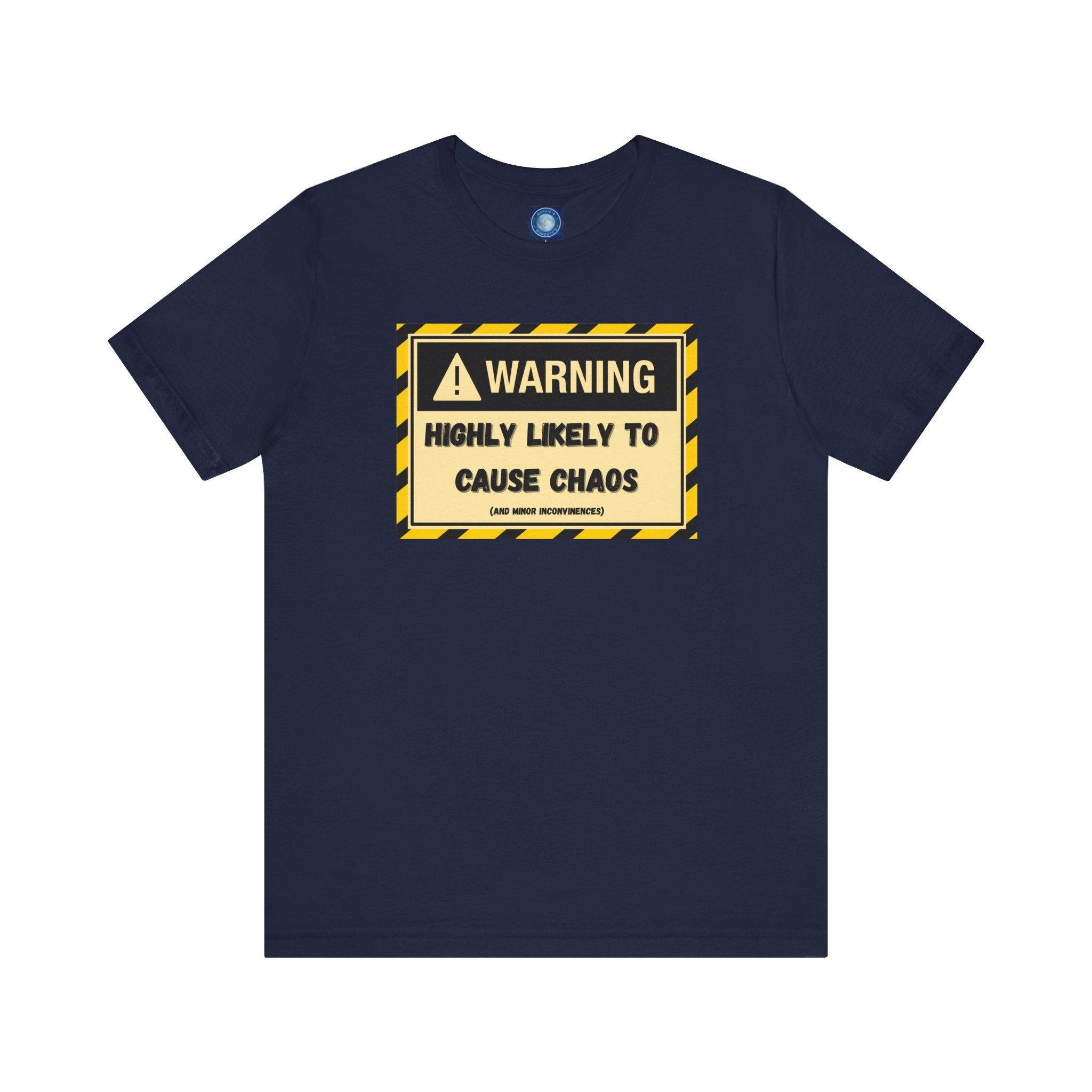 Warning: Highly Likely to Cause Chaos and Small Inconveniences