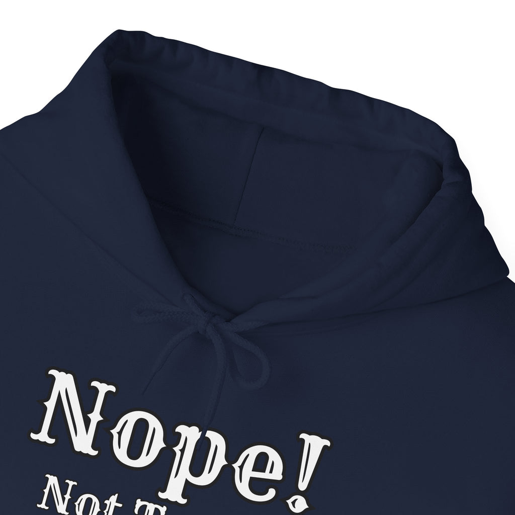 Nope! Not Today Hoodie — "Tomorrow" Back Graphic Casual Pullover