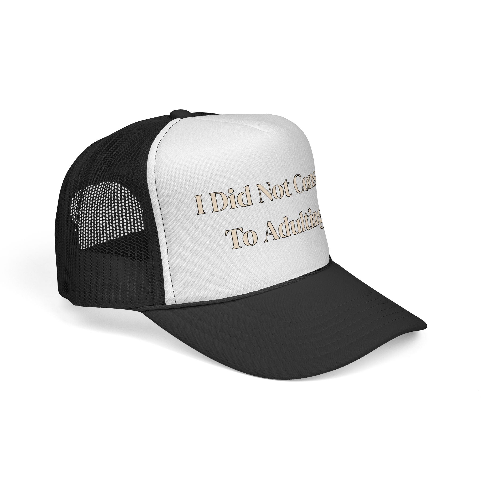 I Did Not Consent To Adulting - Trucker Cap