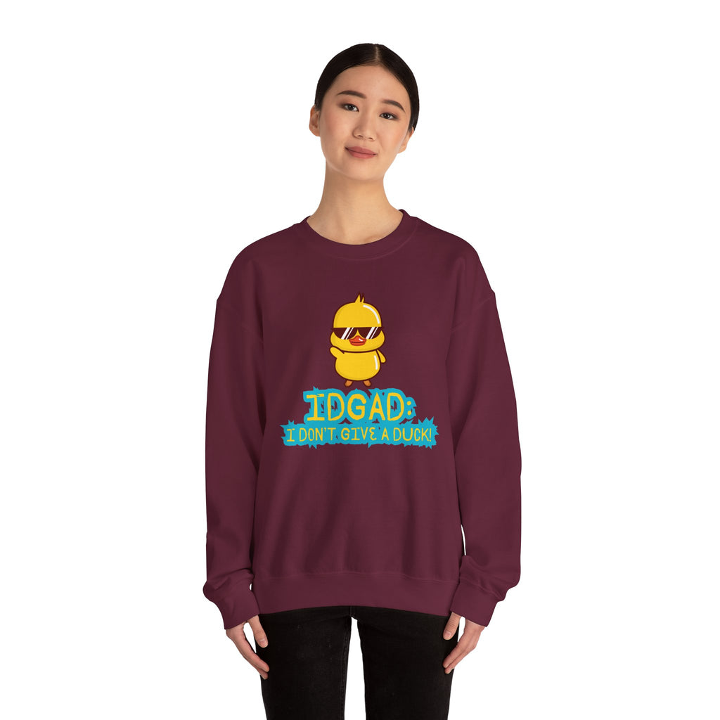 IDGAD: I Don't Give A Duck - Sweatshirt
