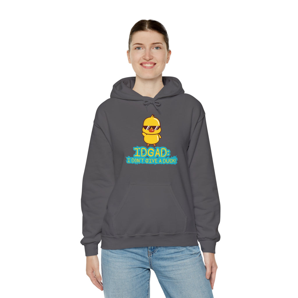 IDGAD: I Don't Give A Duck - Hoodie