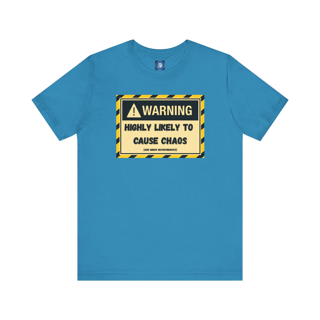 Warning: Highly Likely to Cause Chaos and Small Inconveniences