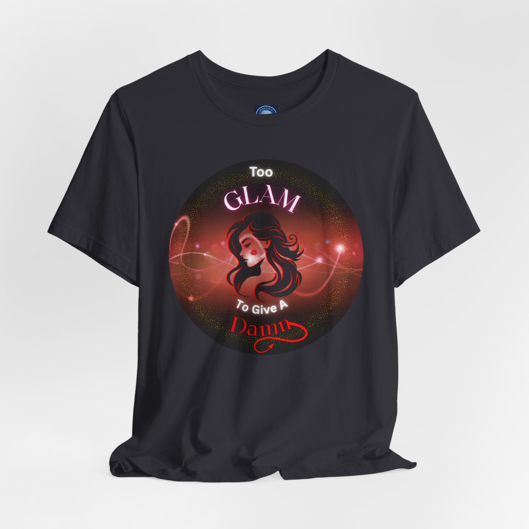 Too Glam To Give A Damn - Tee