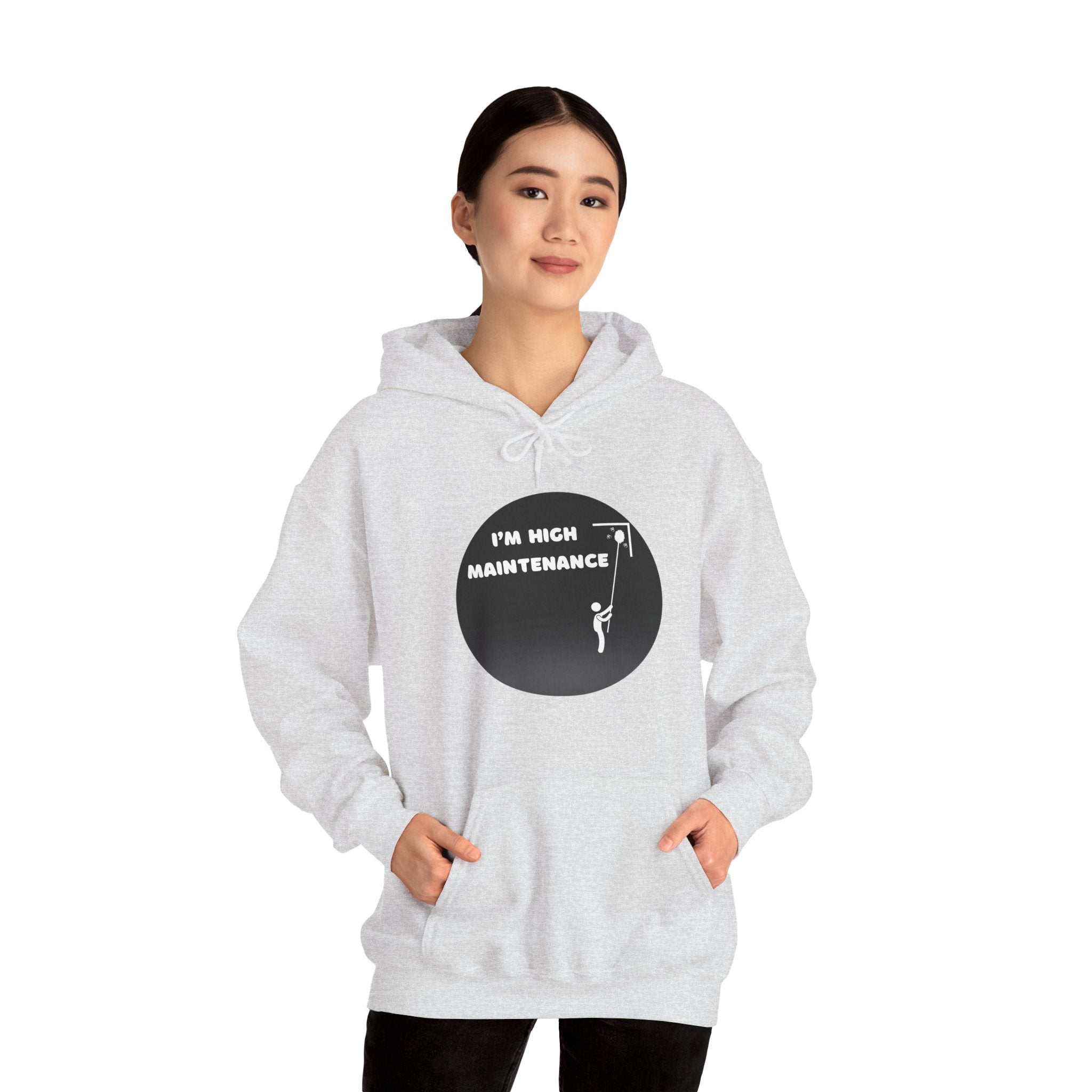 I'm High Maintenance - Hoodie