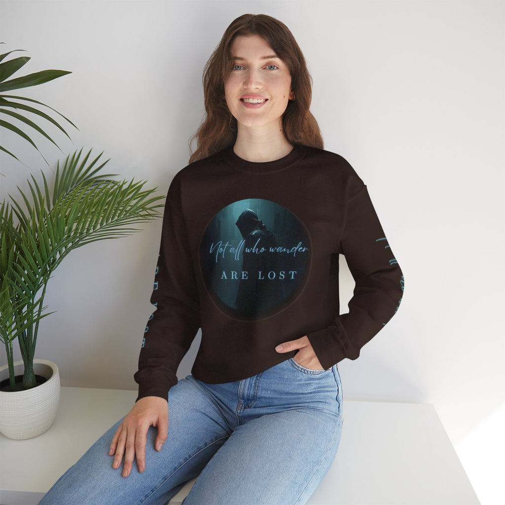 "Not All Who Wander Are Lost" - Crewneck Sweatshirt