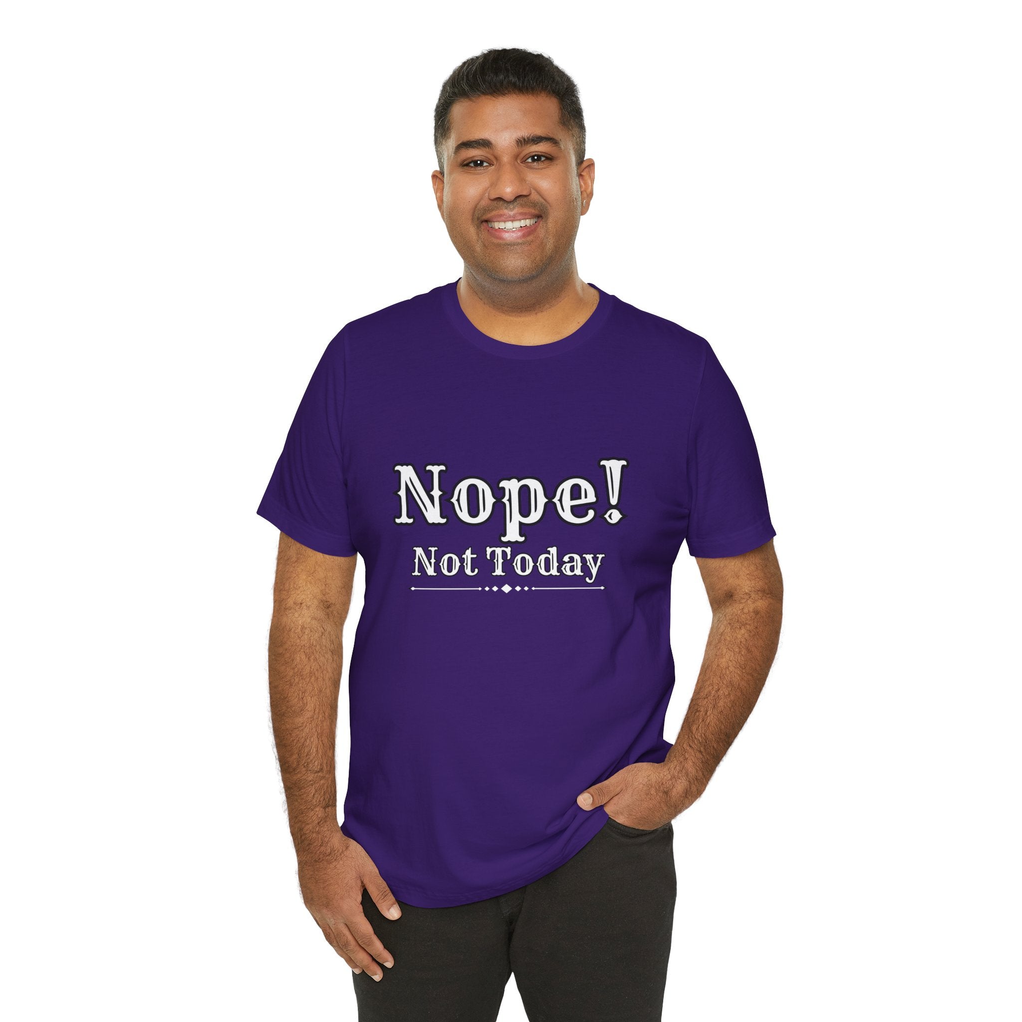 Nope! Not Today T‑Shirt — 'Tomorrow' Back Text Casual Graphic Tee
