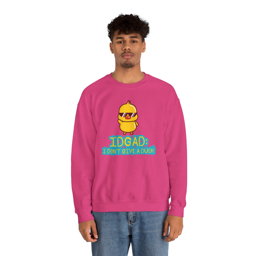 IDGAD: I Don't Give A Duck - Sweatshirt