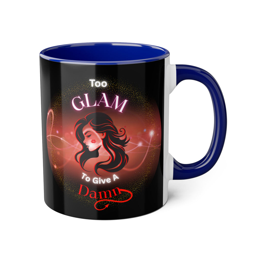Too Glam To Give A Damn - Mug