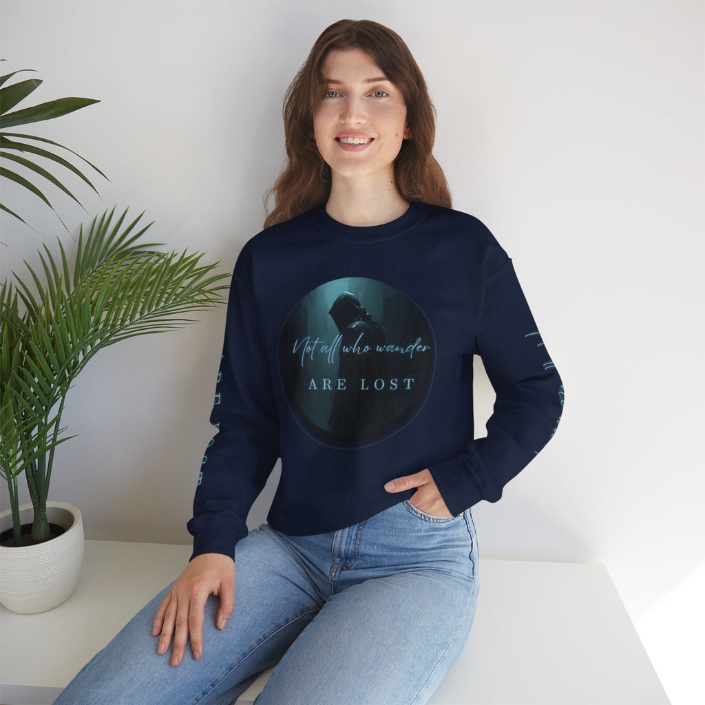 "Not All Who Wander Are Lost" - Crewneck Sweatshirt