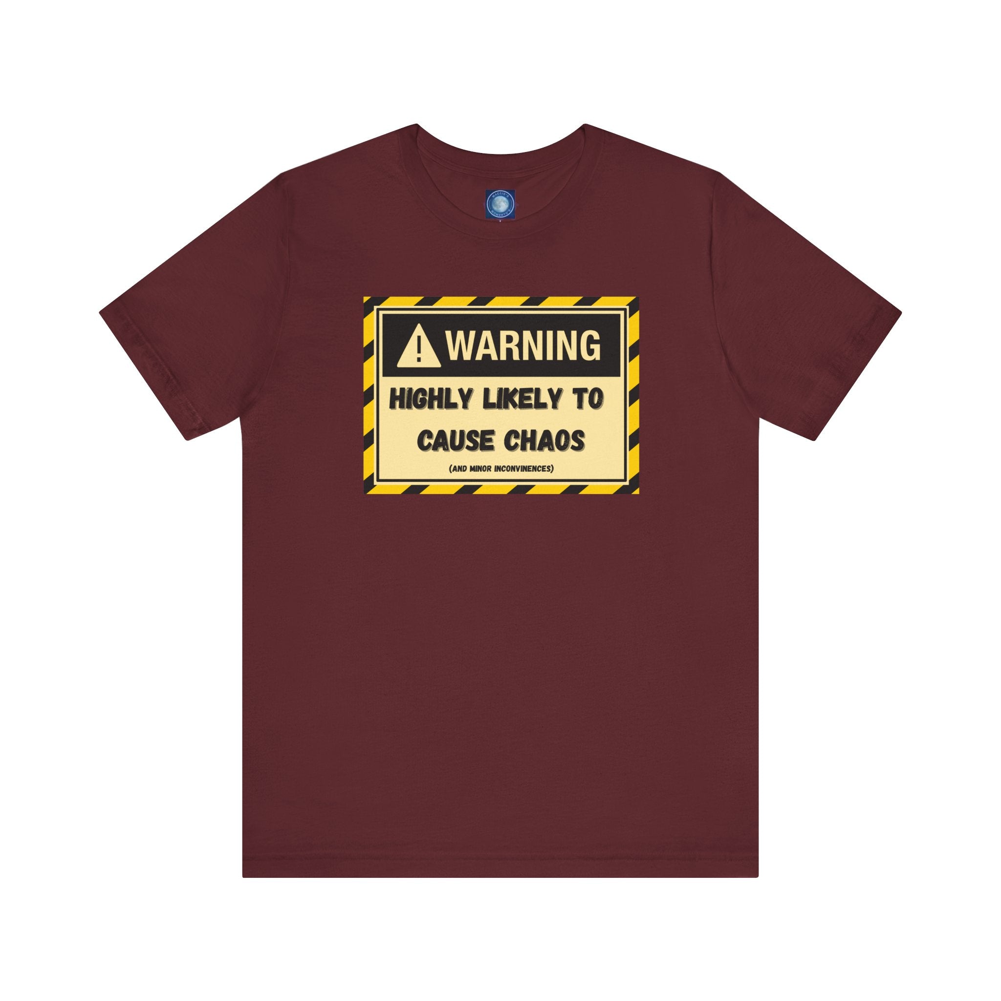 Warning: Highly Likely to Cause Chaos and Small Inconveniences