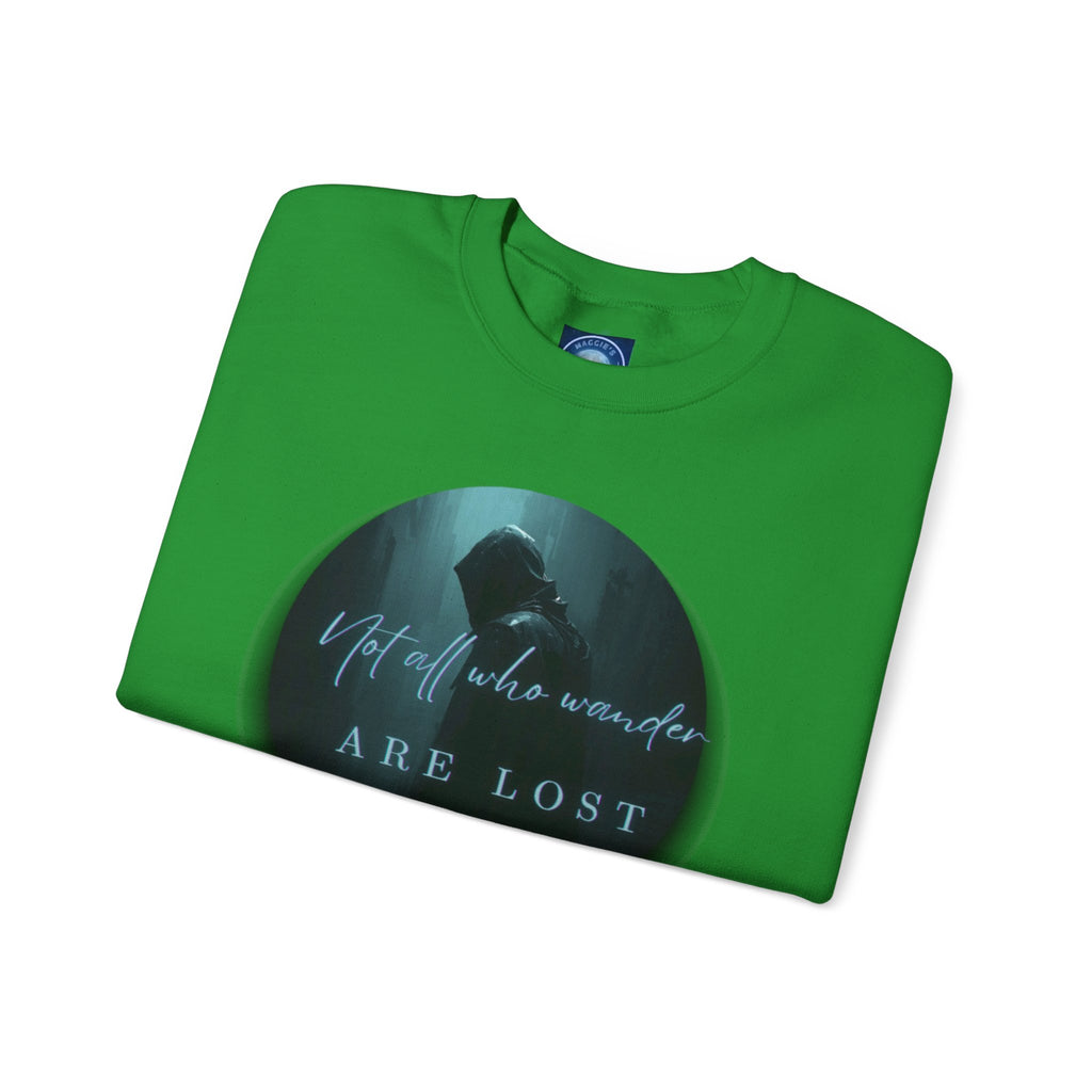 "Not All Who Wander Are Lost" - Crewneck Sweatshirt