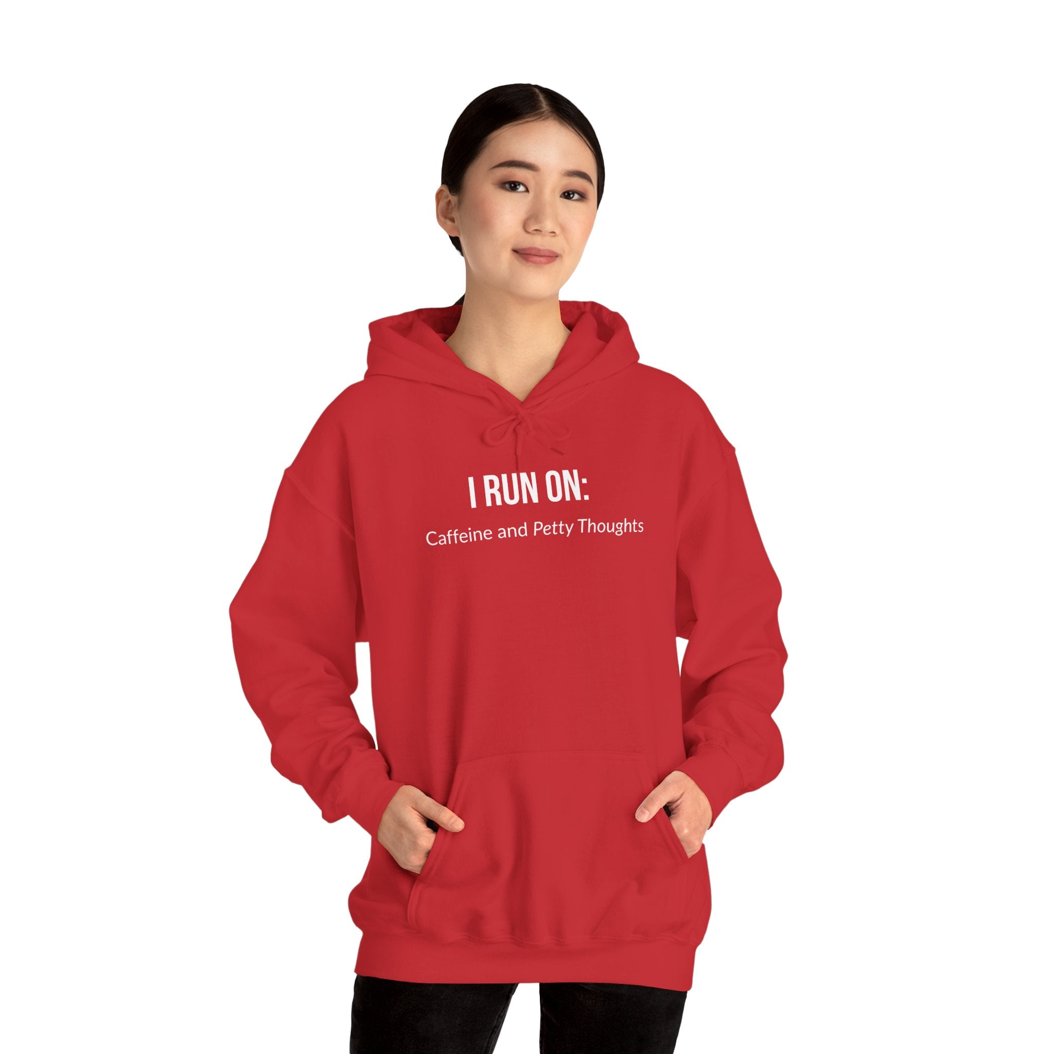 I Run On: Caffeine and Petty Thoughts - Hoodie