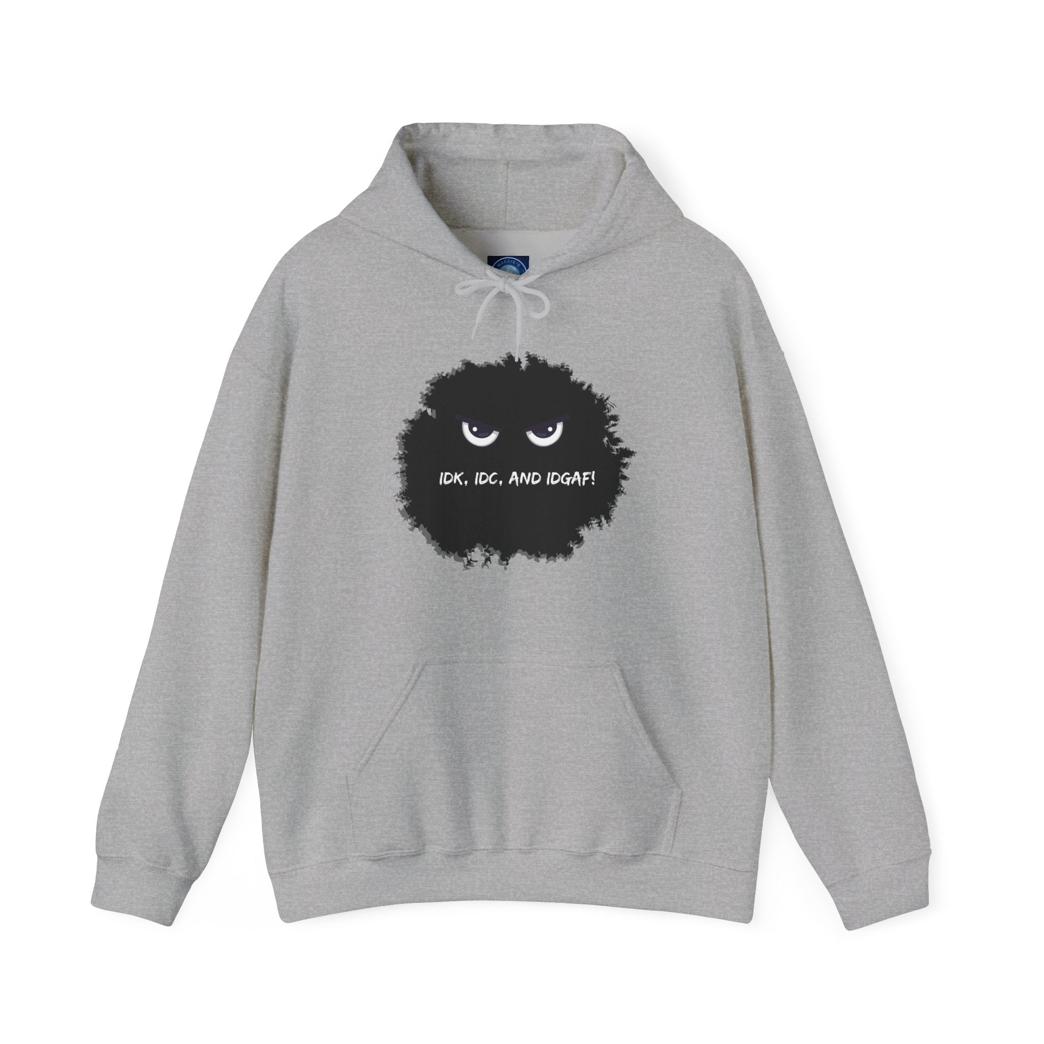 IDK, IDC, and IDGAF - Hoodie