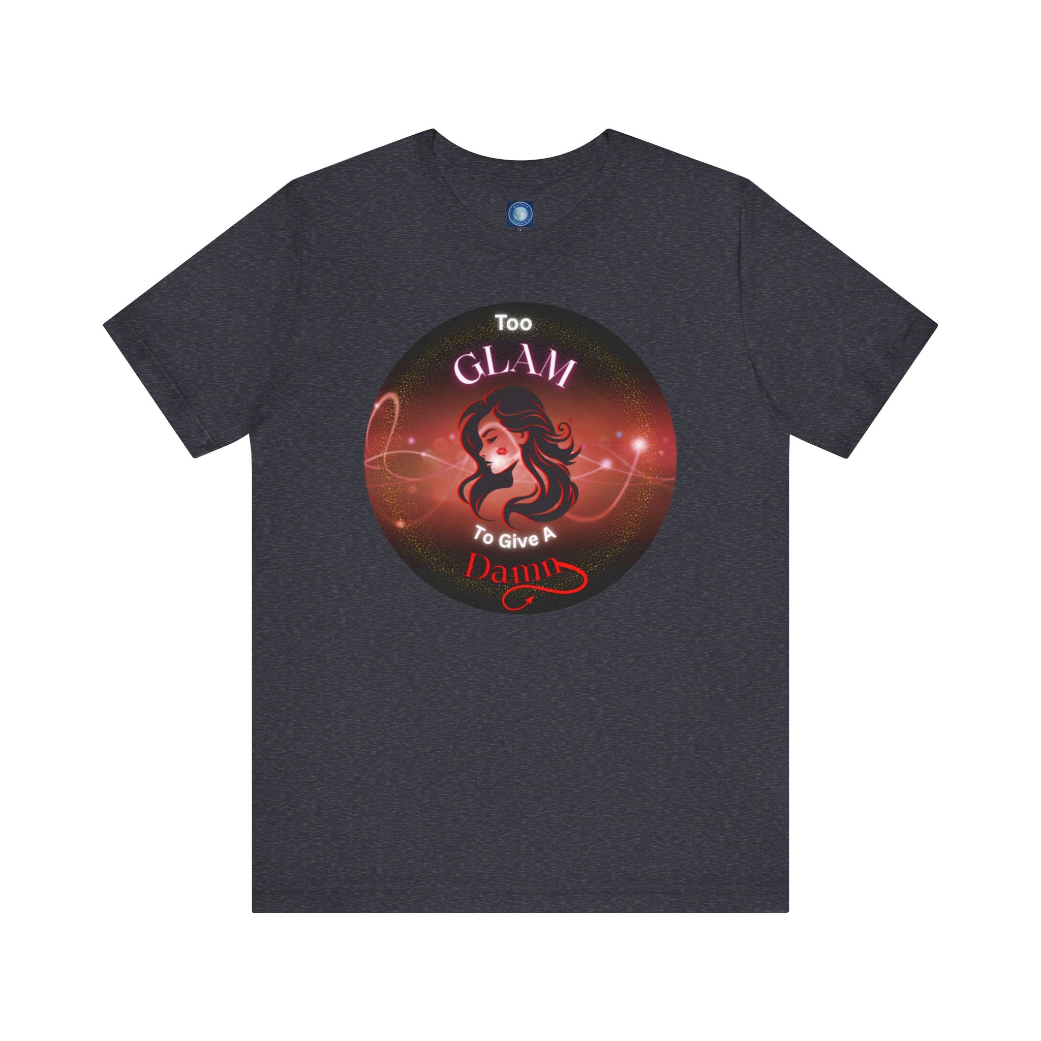Too Glam To Give A Damn - Tee