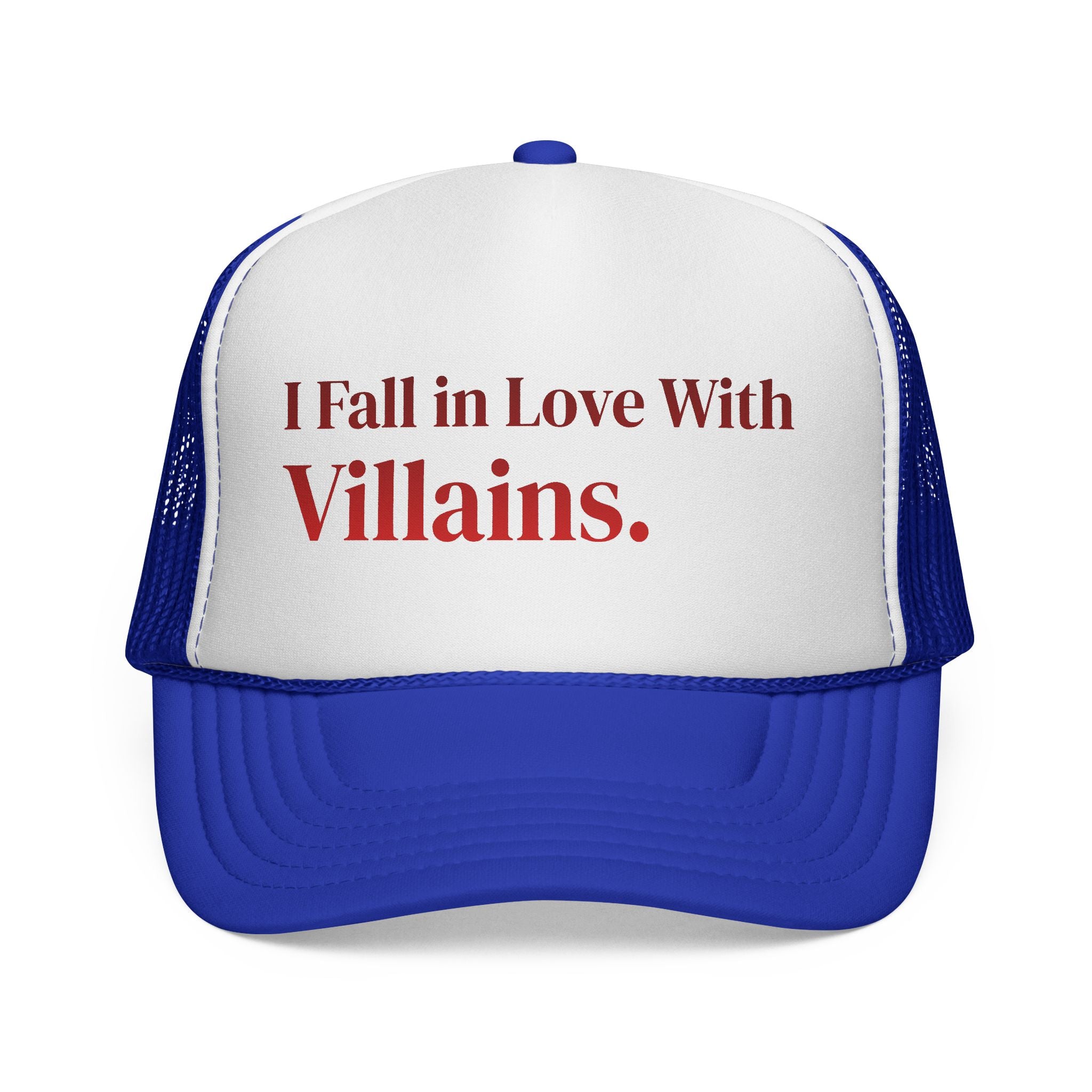 Trucker Cap — I Fall in Love With Villains.
