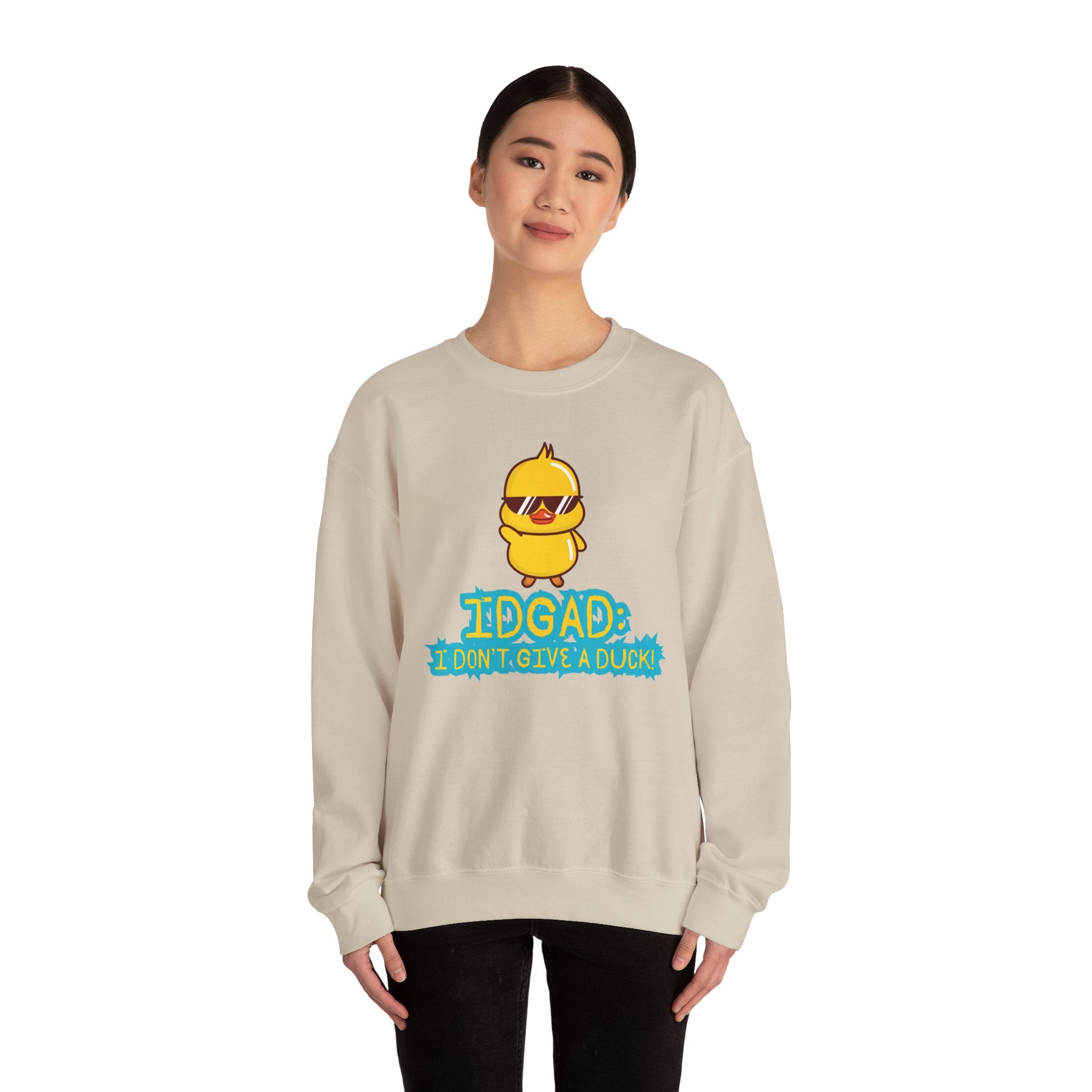 IDGAD: I Don't Give A Duck - Sweatshirt