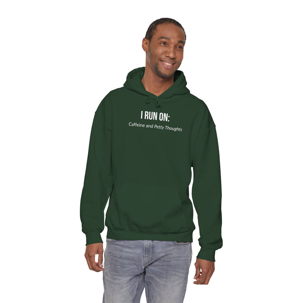 I Run On: Caffeine and Petty Thoughts - Hoodie
