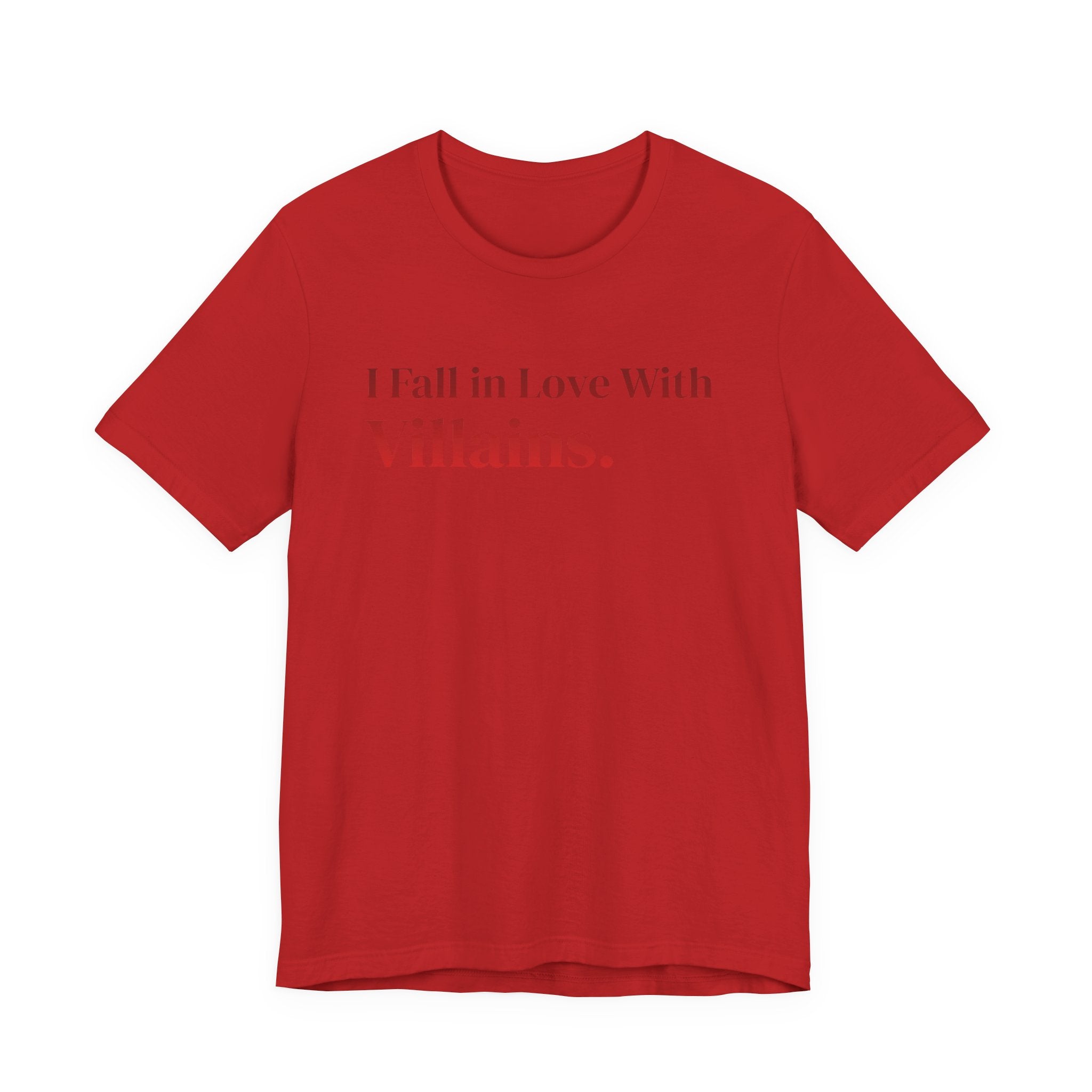 I Fall in Love With Villains Tee