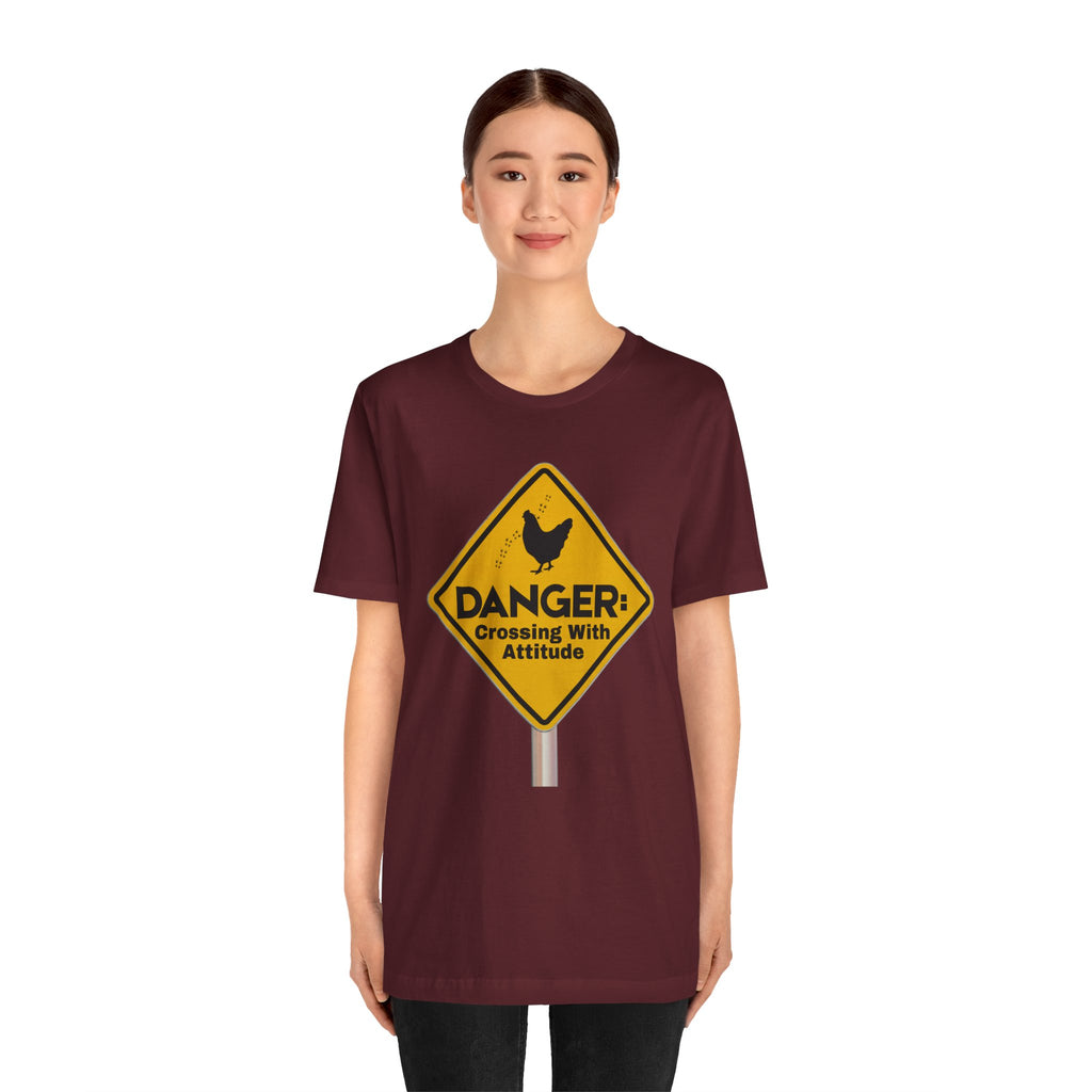 Danger: Crossing With Attitude - tee