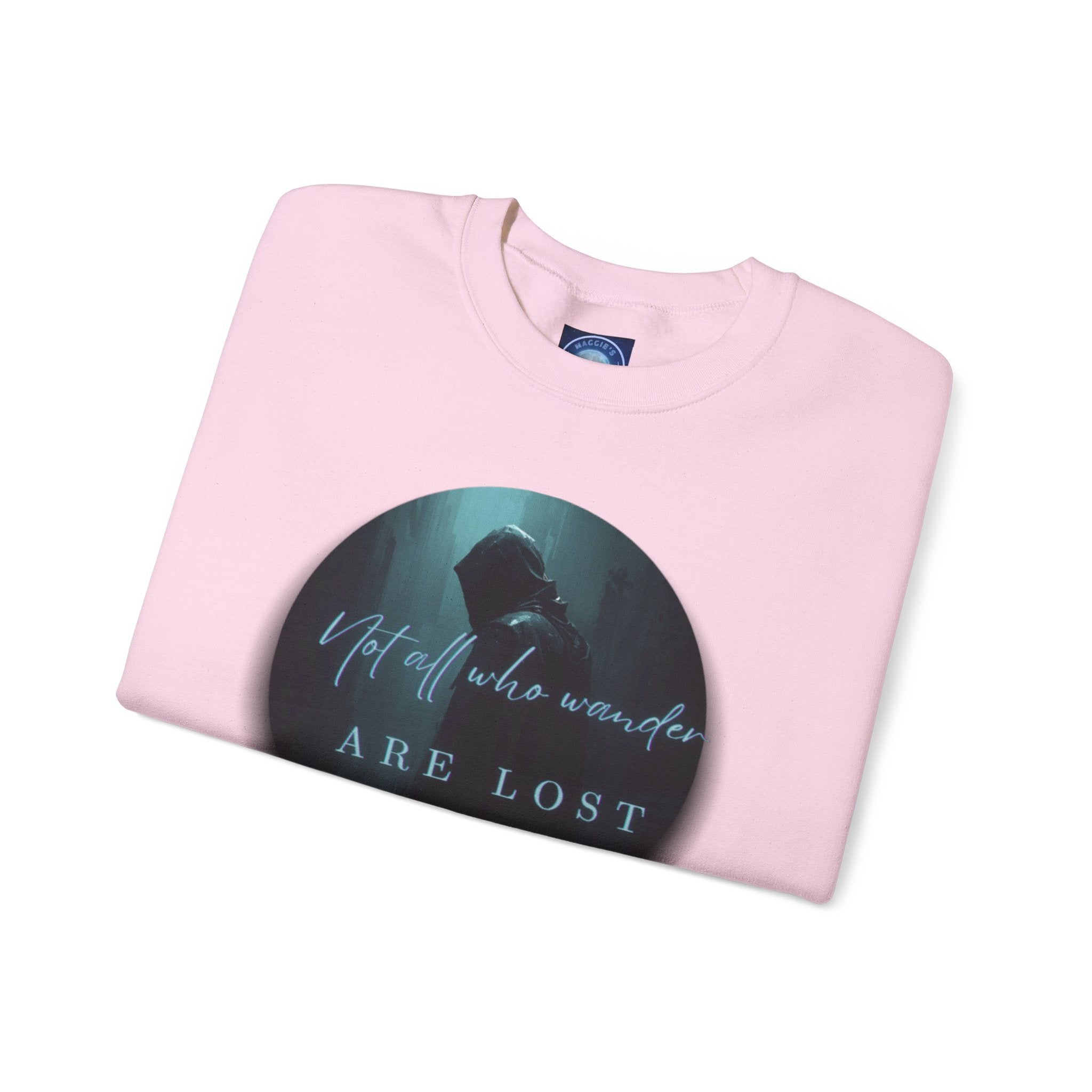 "Not All Who Wander Are Lost" - Crewneck Sweatshirt