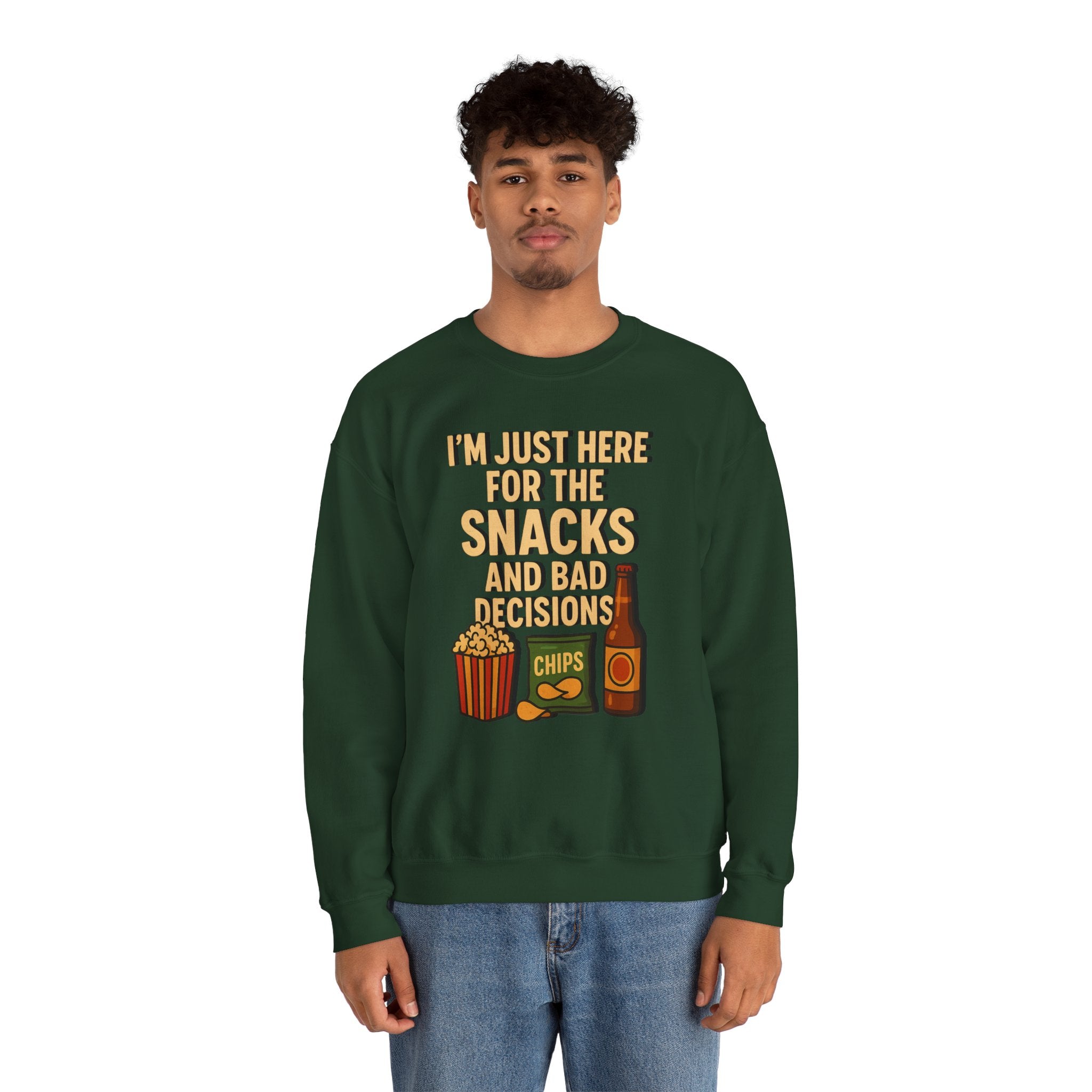 I'm Just Here For The Snacks And Bad Decisions - Sweatshirt