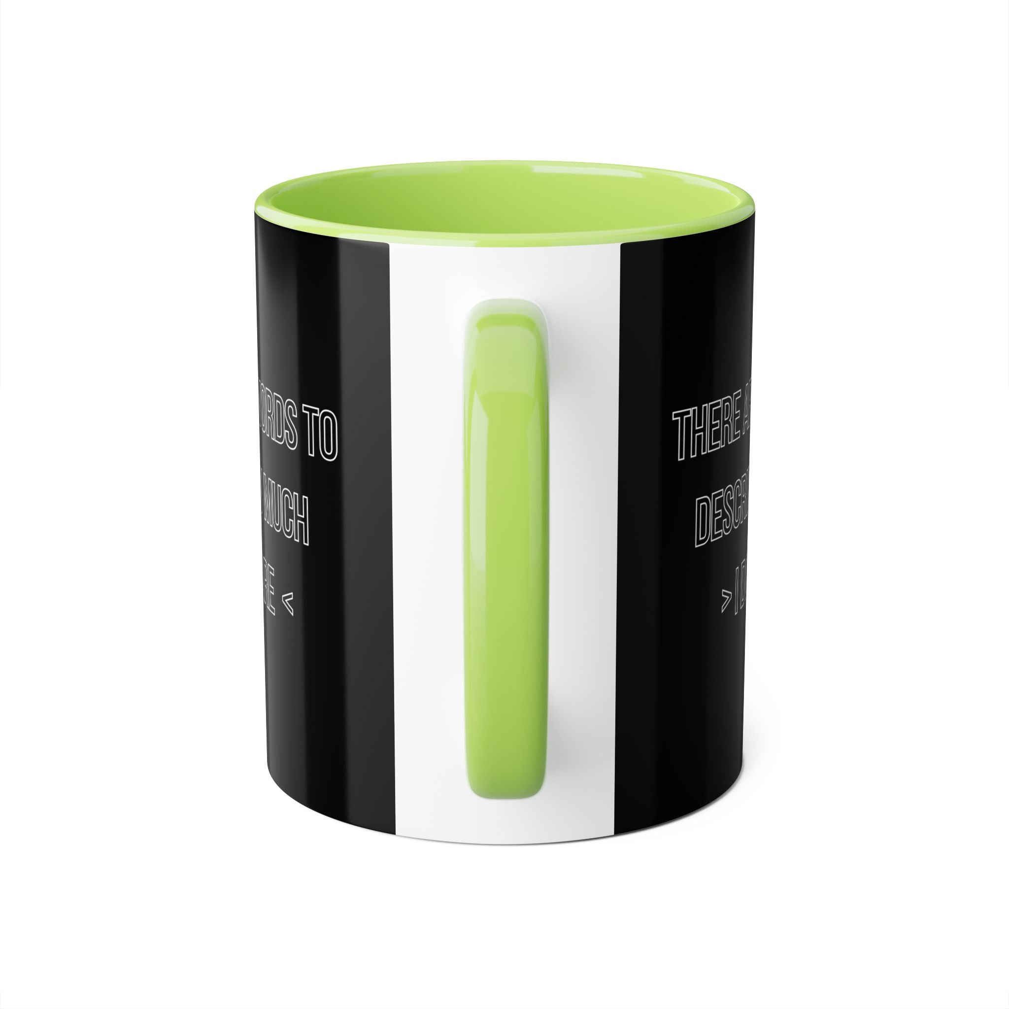 There Are No Words To Describe How Much > I Don’t Care < - Mug