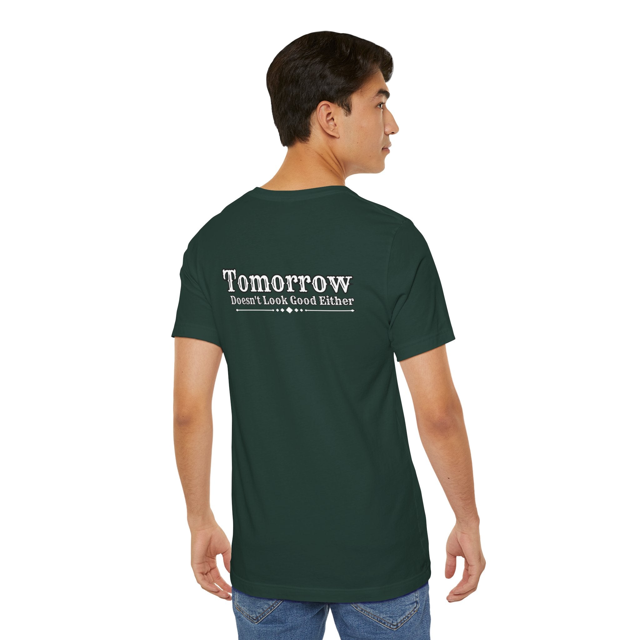 Nope! Not Today T‑Shirt — 'Tomorrow' Back Text Casual Graphic Tee