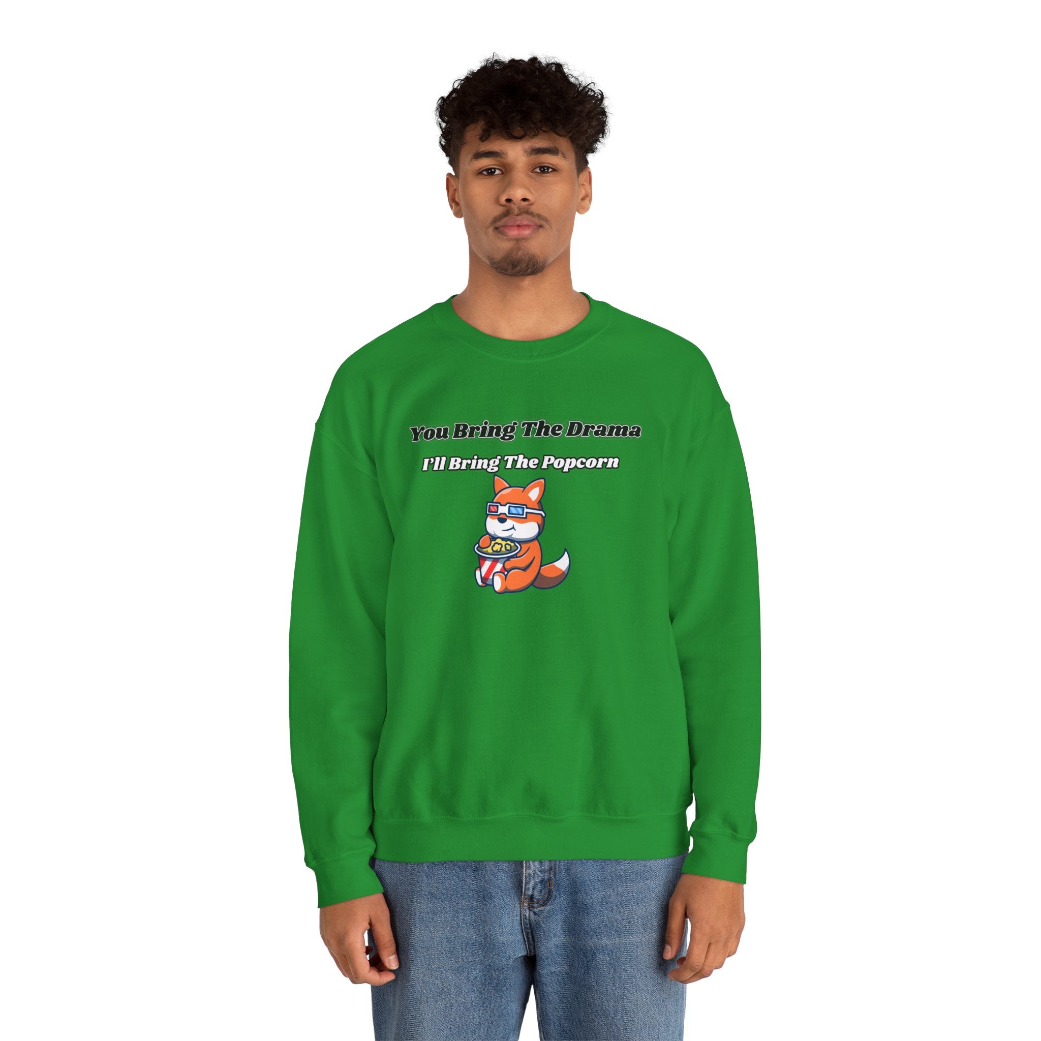 You Bring The Drama I’ll Bring The Popcorn - Sweatshirt