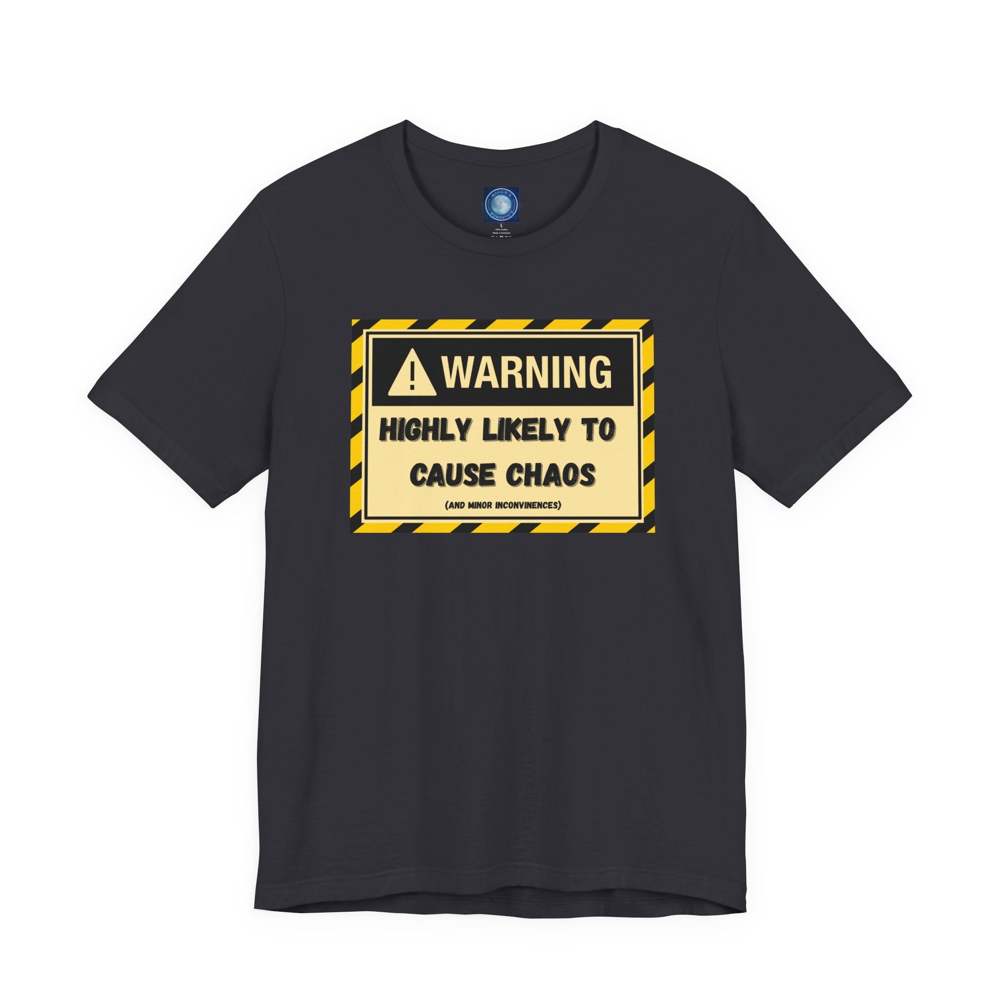 Warning: Highly Likely to Cause Chaos and Small Inconveniences