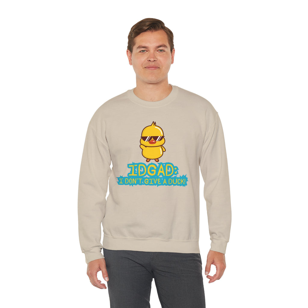 IDGAD: I Don't Give A Duck - Sweatshirt
