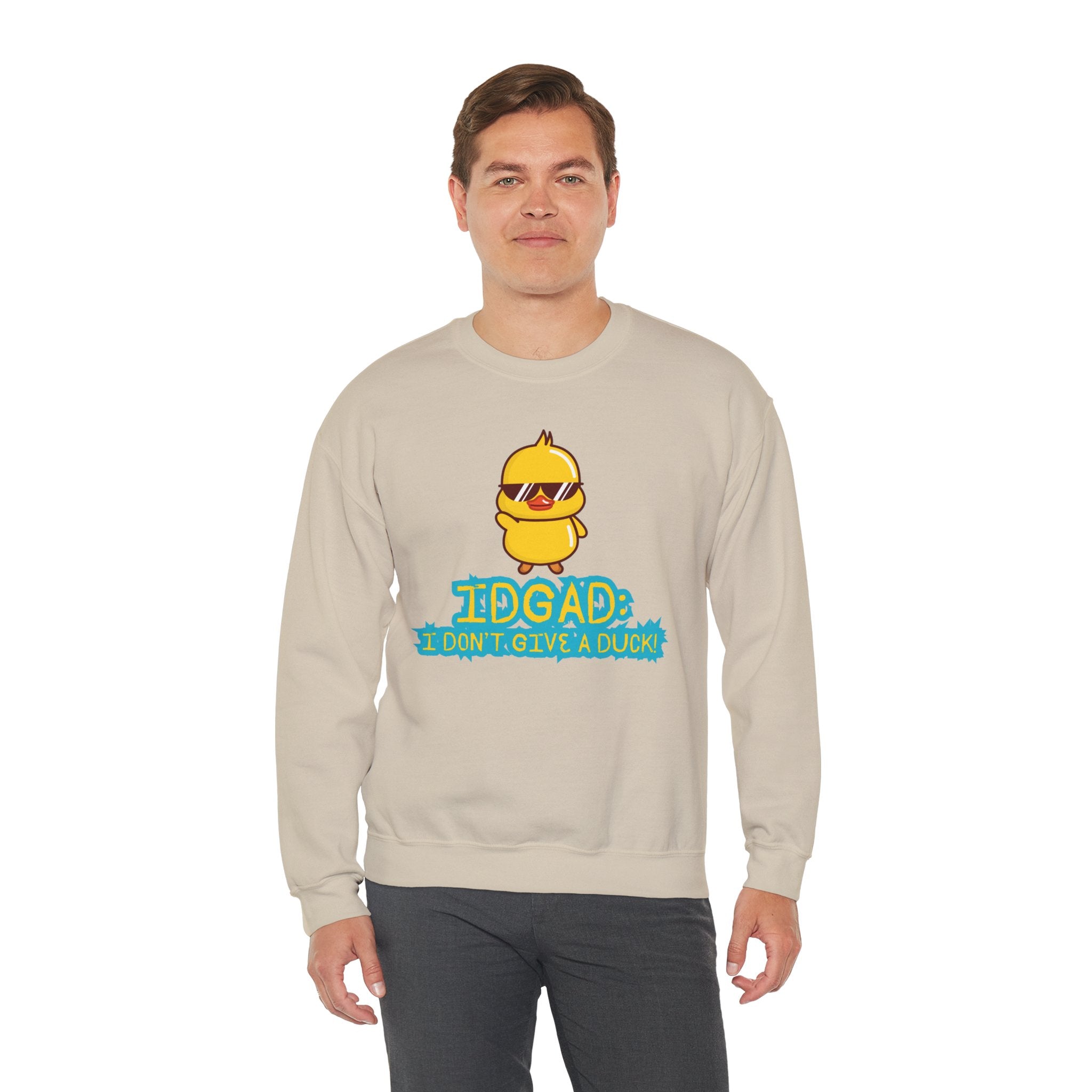 IDGAD: I Don't Give A Duck - Sweatshirt