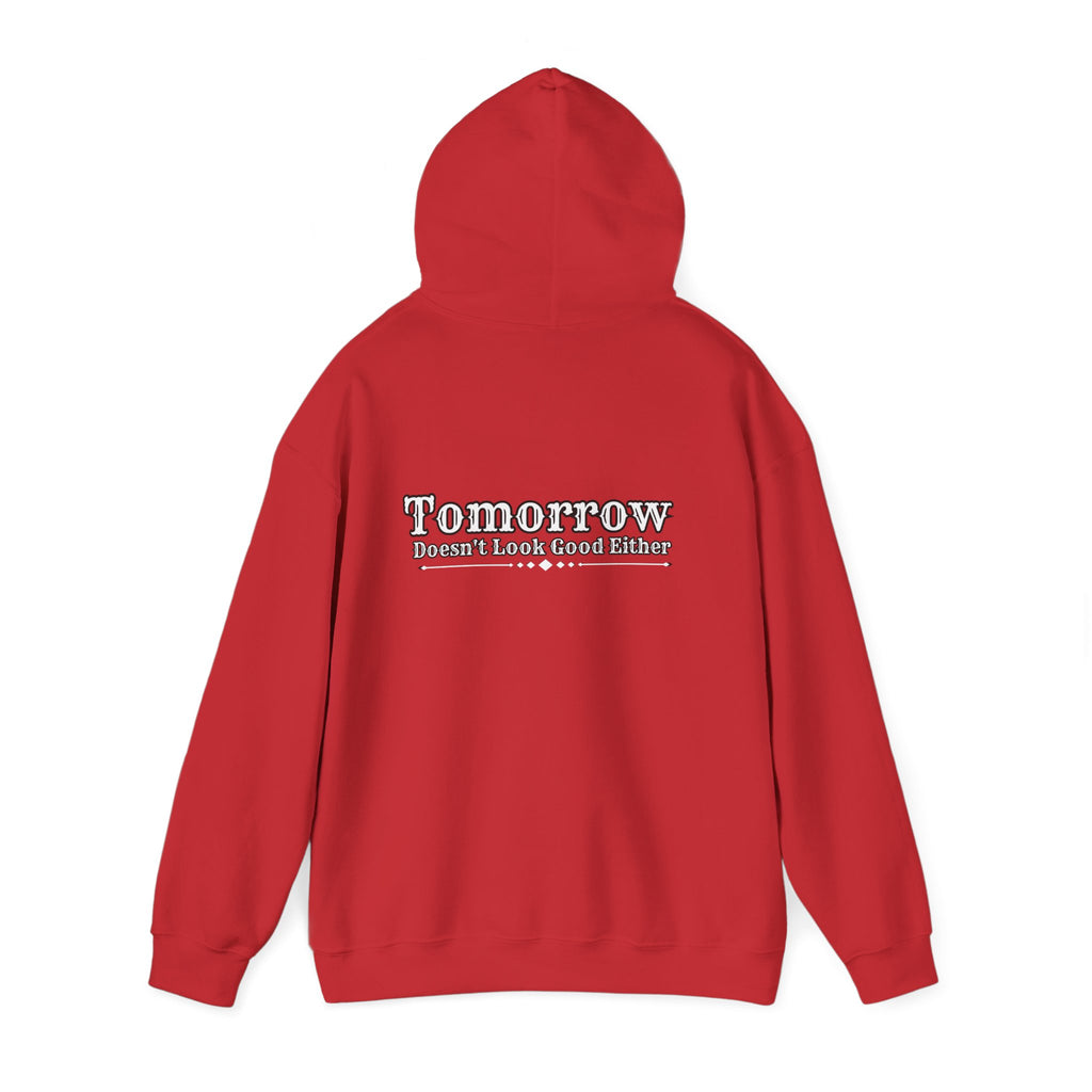 Nope! Not Today Hoodie — "Tomorrow" Back Graphic Casual Pullover