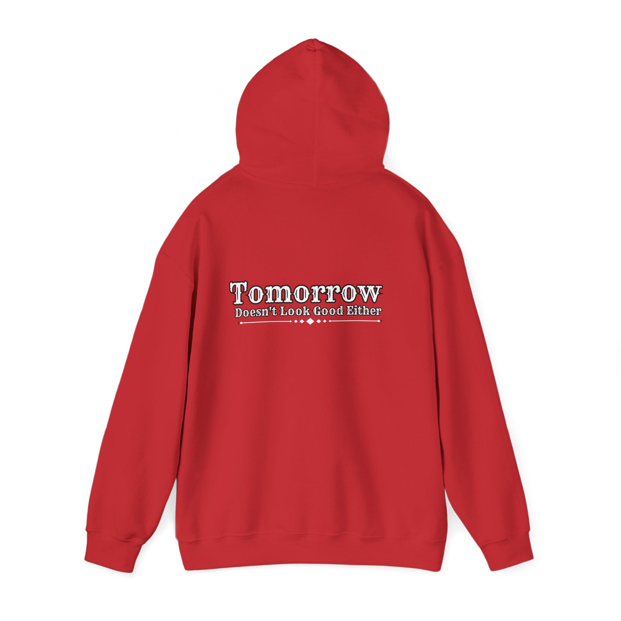 Nope! Not Today Hoodie — "Tomorrow" Back Graphic Casual Pullover