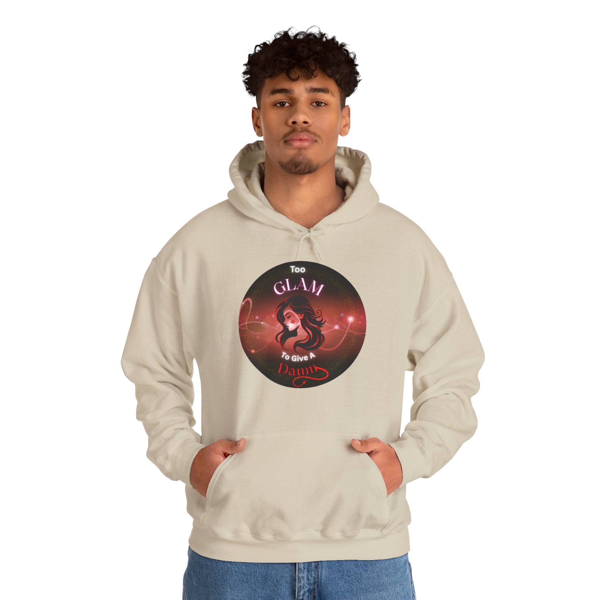 Too Glam To Give A Damn - Hoodie