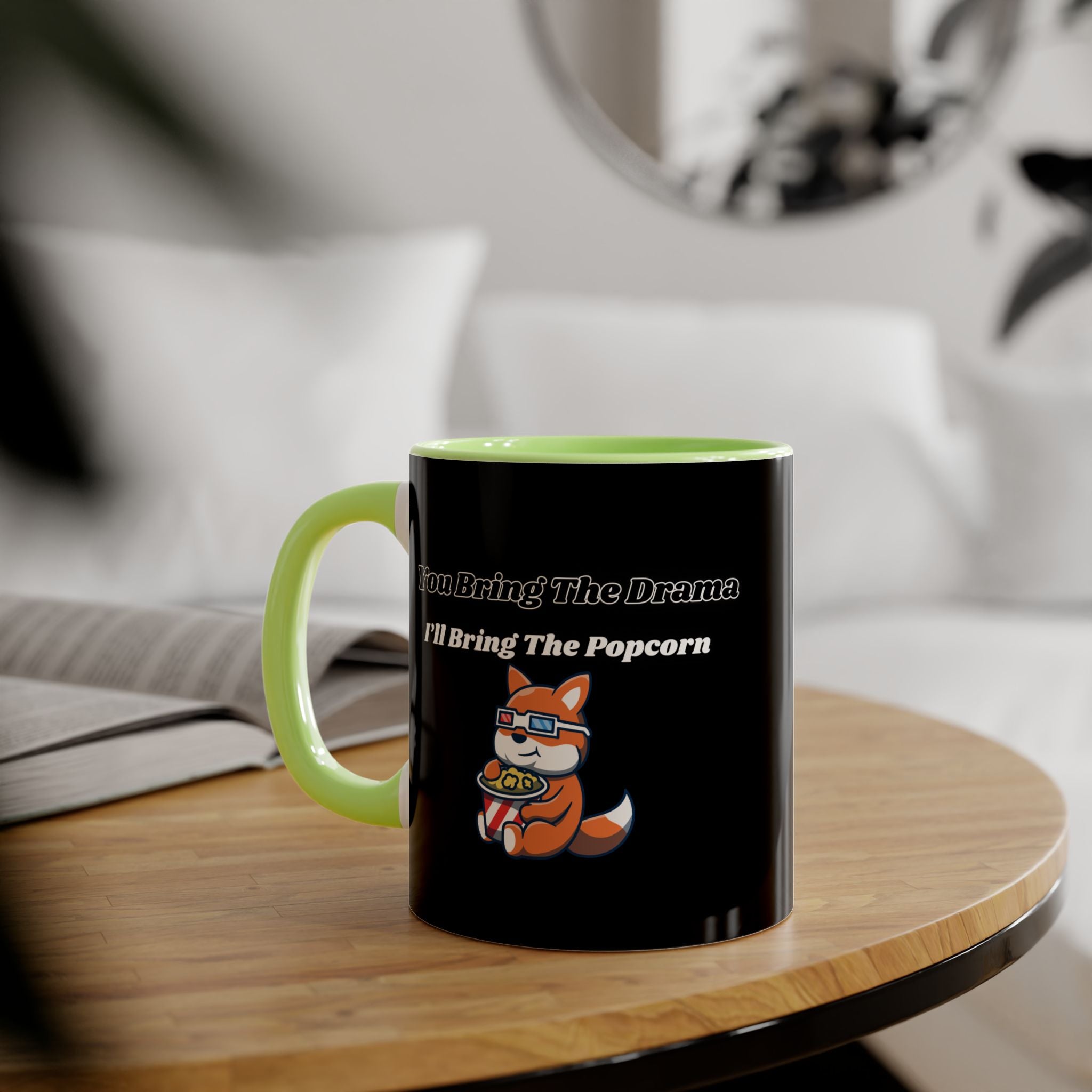 You Bring The Drama I’ll Bring The Popcorn - mug