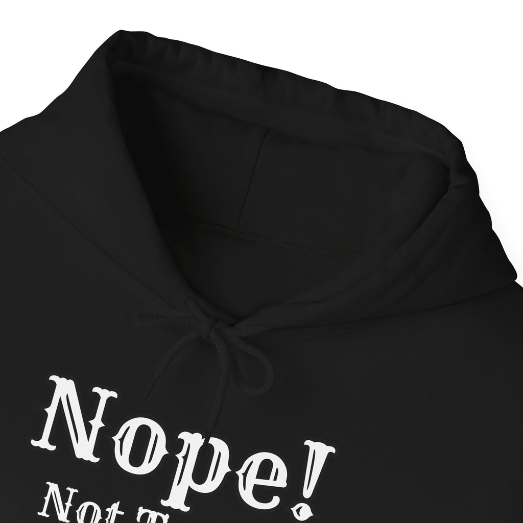 Nope! Not Today Hoodie — "Tomorrow" Back Graphic Casual Pullover