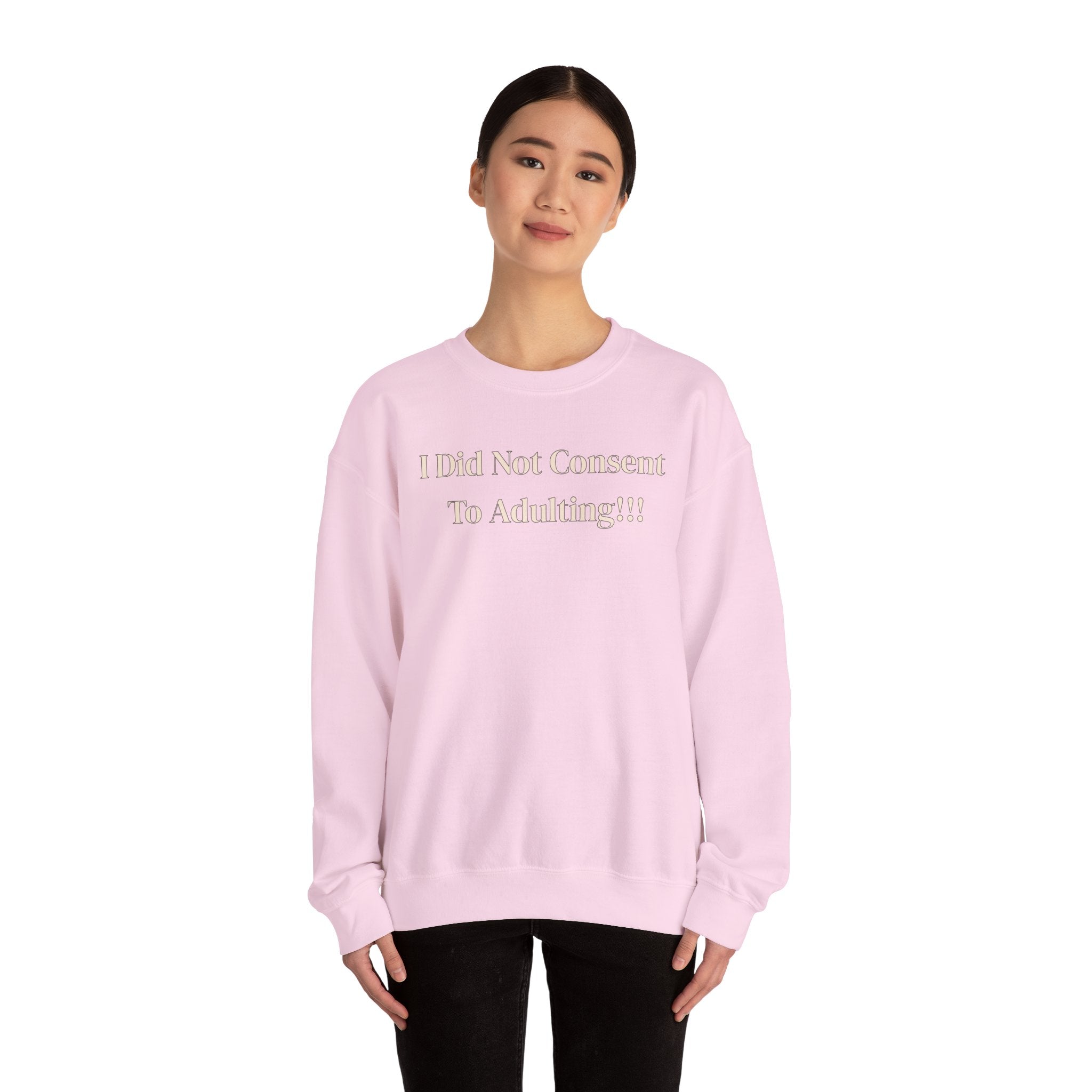 Crewneck Sweatshirt — "I Did Not Consent To Adulting"