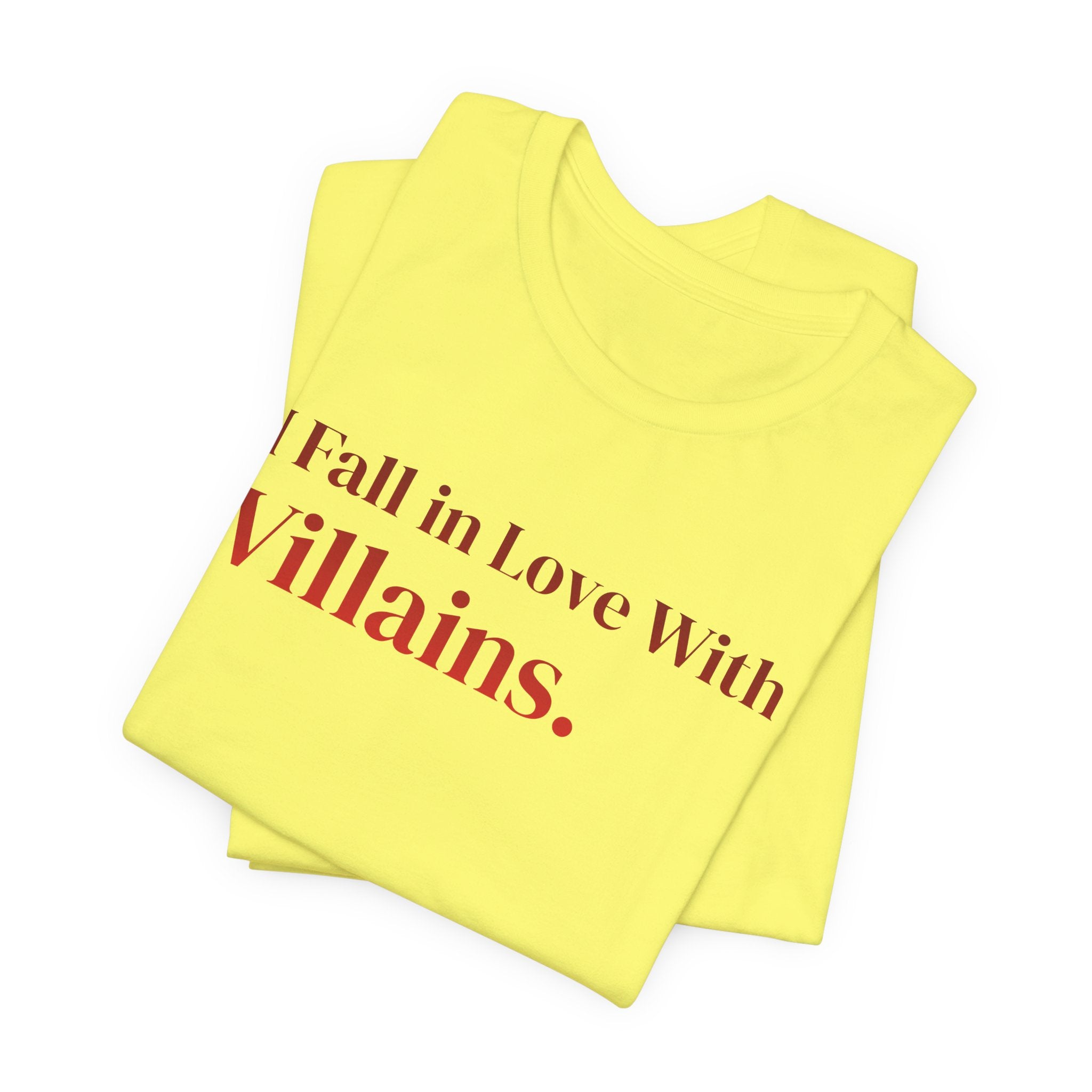 I Fall in Love With Villains Tee