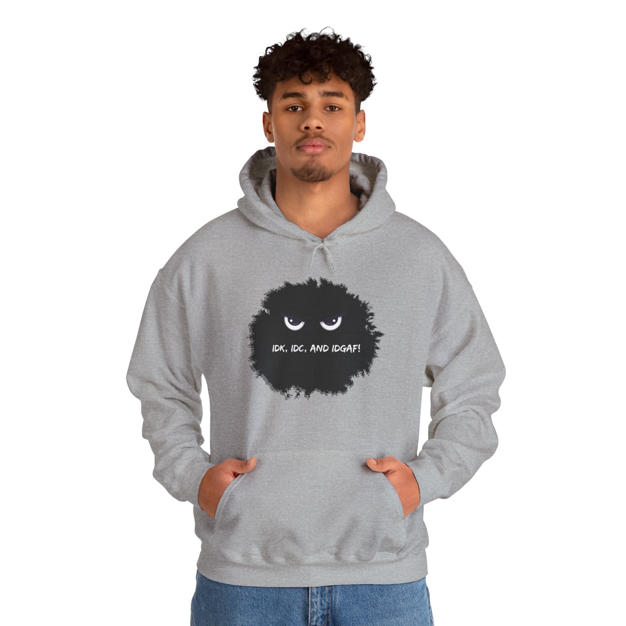 IDK, IDC, and IDGAF - Hoodie