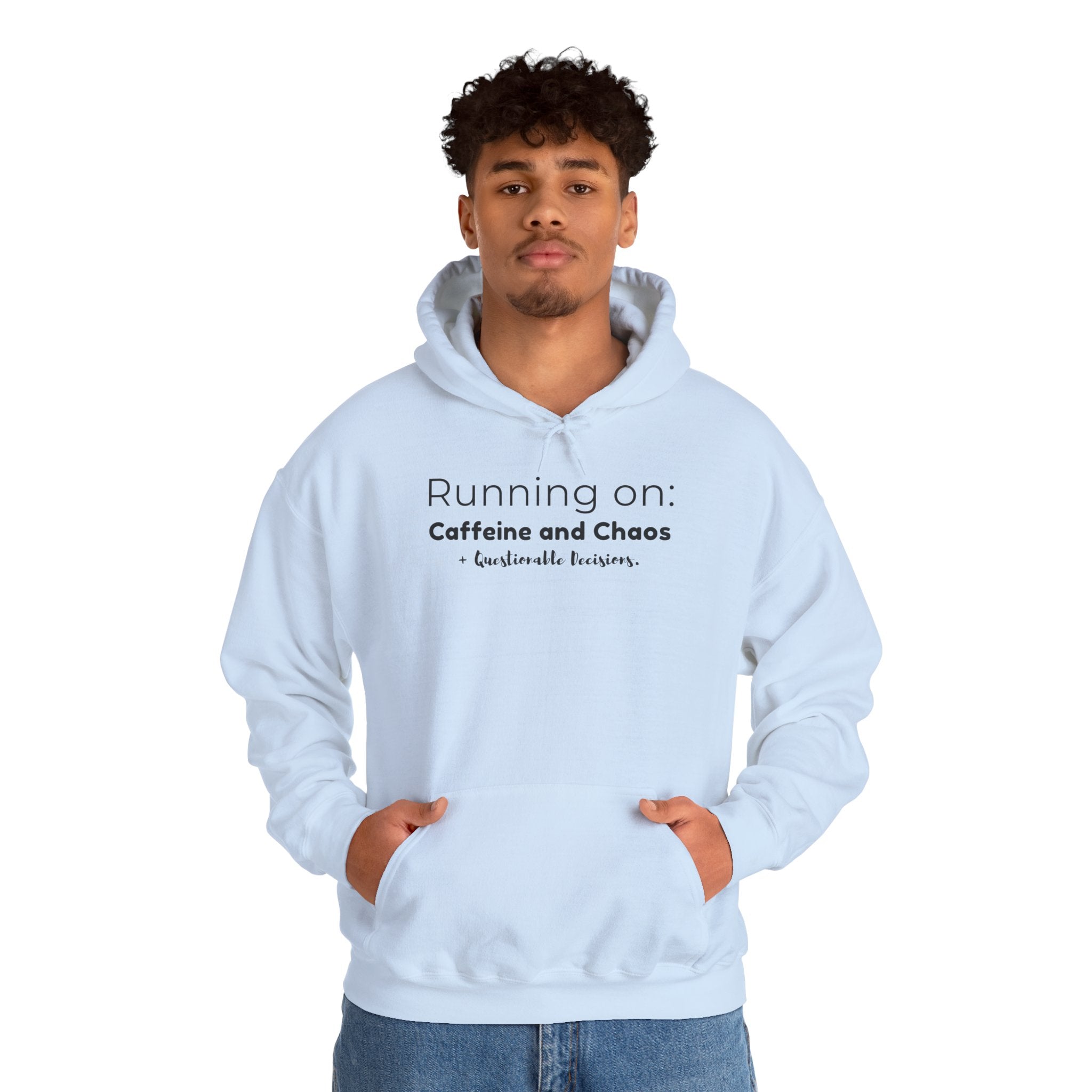 Running on: Caffeine and Chaos + Questionable Decisions - Hoodie