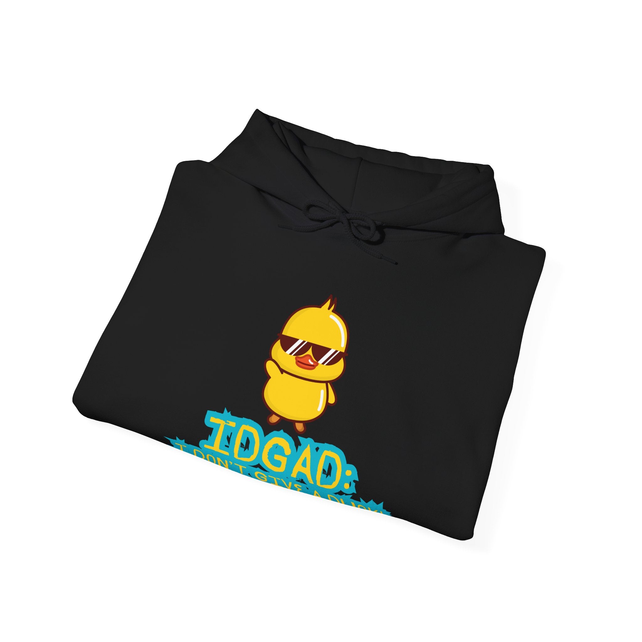 IDGAD: I Don't Give A Duck - Hoodie