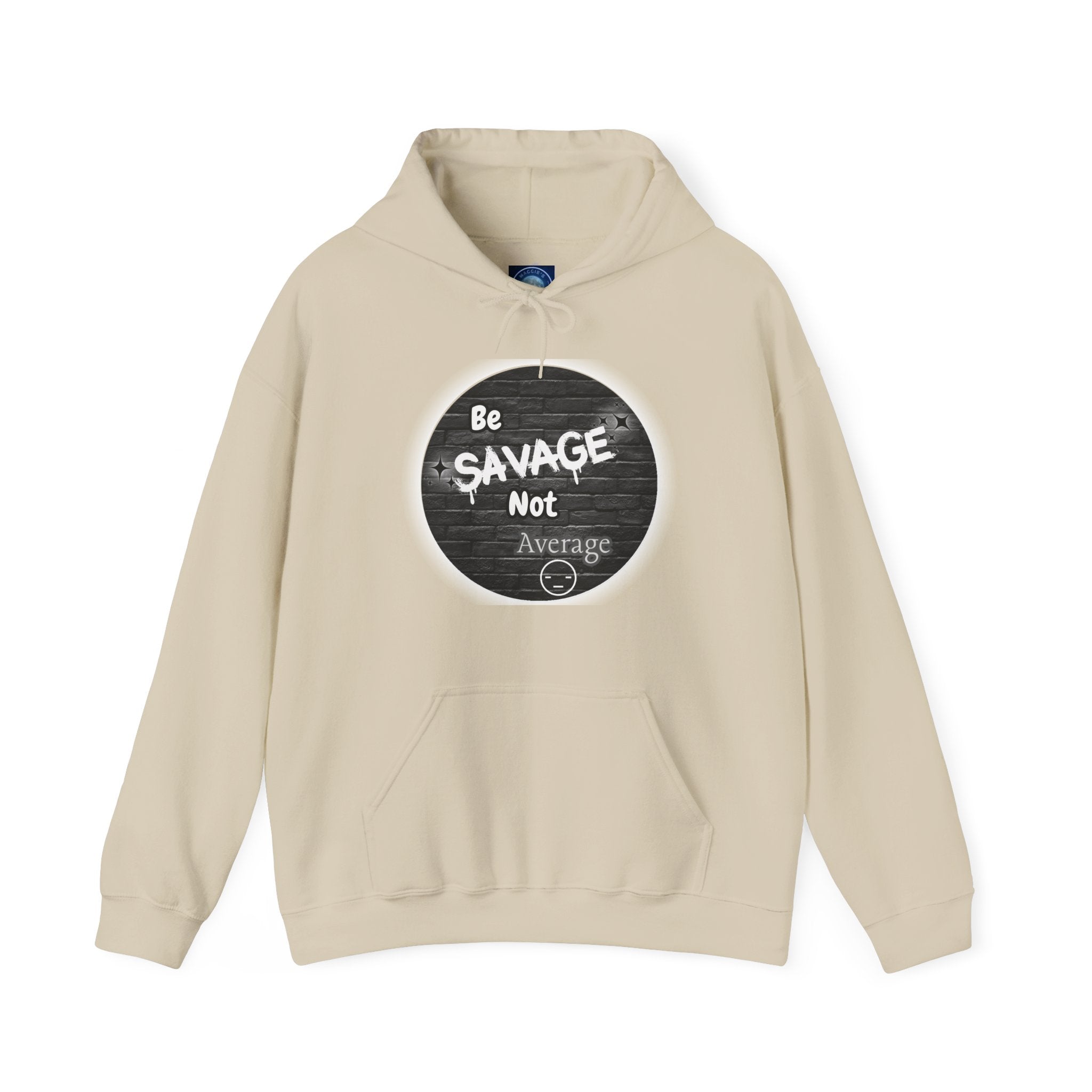 Be Savage Not Average - Hoodie