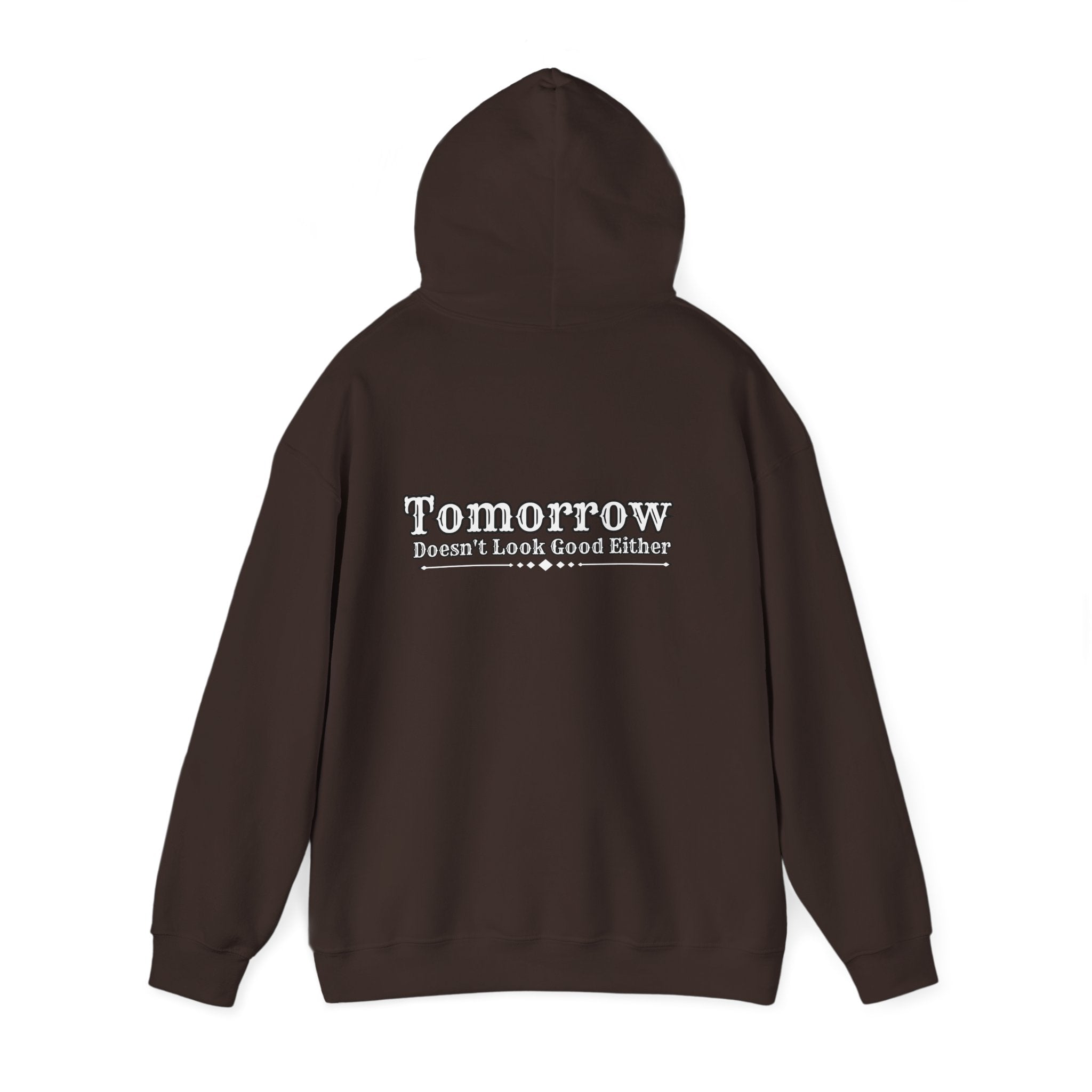 Nope! Not Today Hoodie — "Tomorrow" Back Graphic Casual Pullover