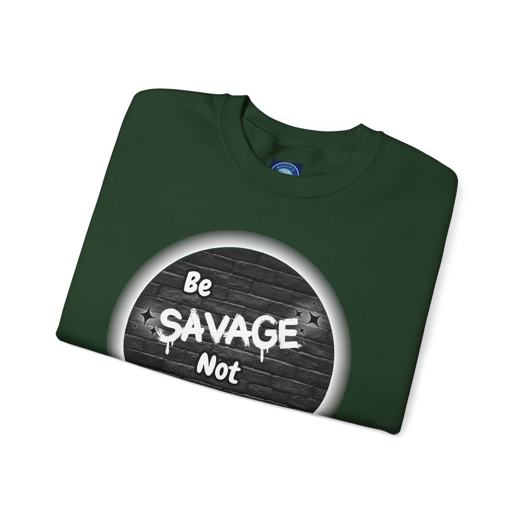 Be Savage Not Average - Crewneck Sweatshirt
