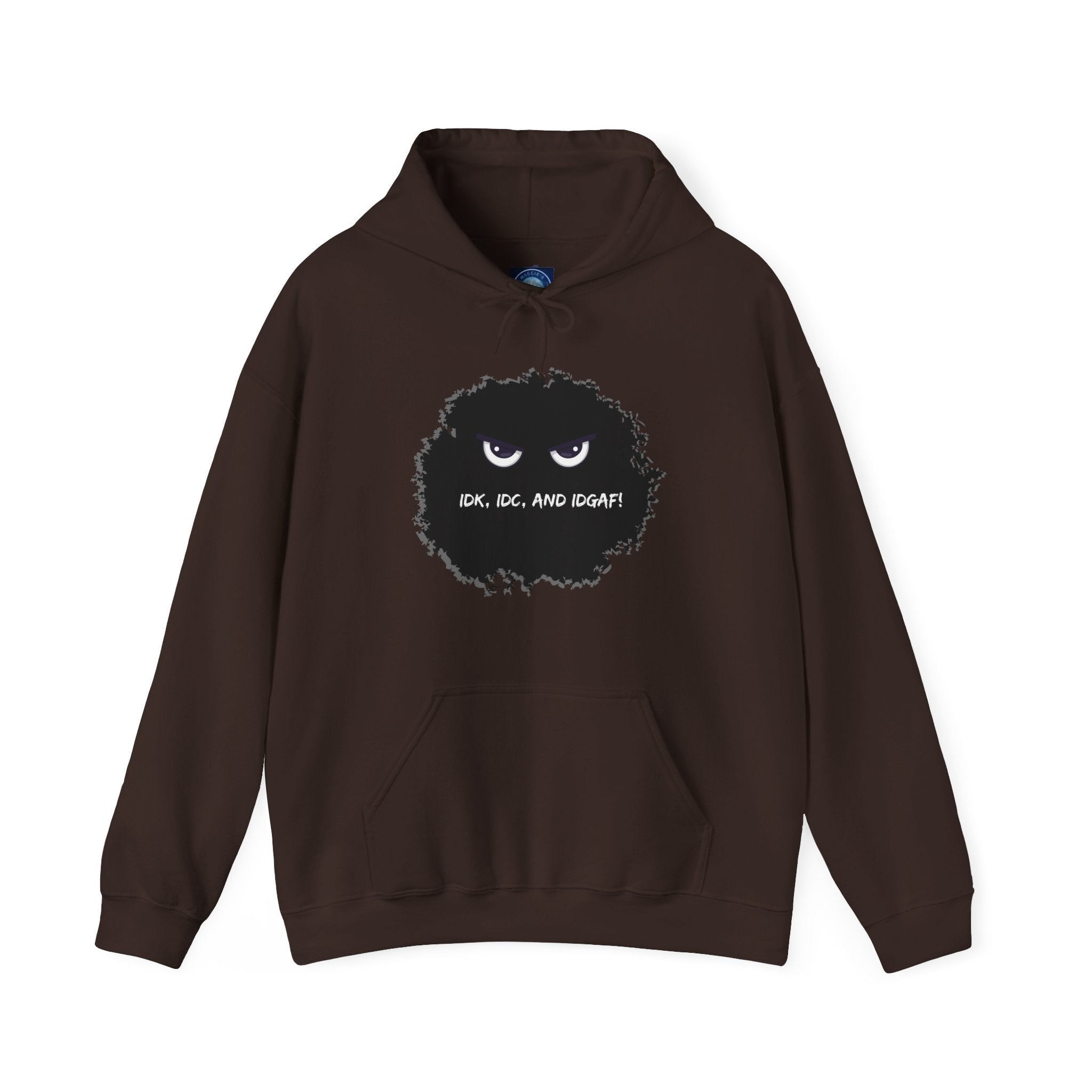 IDK, IDC, and IDGAF - Hoodie