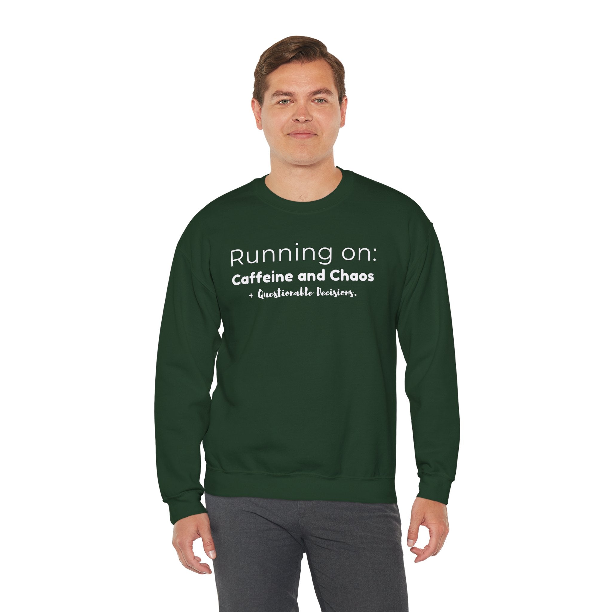 Running on: Caffeine and Chaos + Questionable Decisions - Sweatshirt