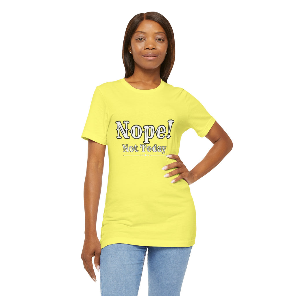 Nope! Not Today T‑Shirt — 'Tomorrow' Back Text Casual Graphic Tee